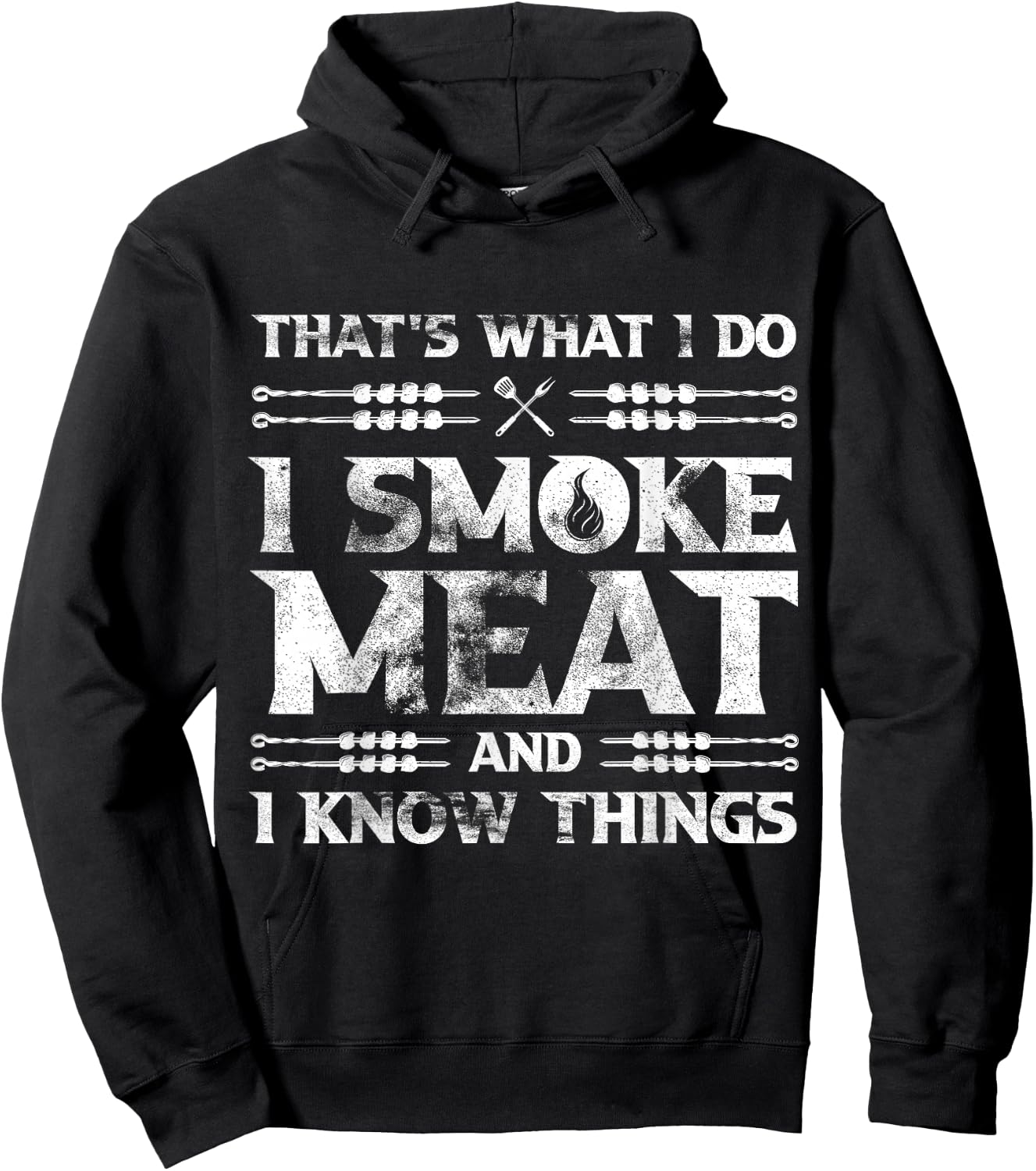 That's What I Do I Smoke Meat And I Know Things Grilling Hoodie - Hoodie | Black