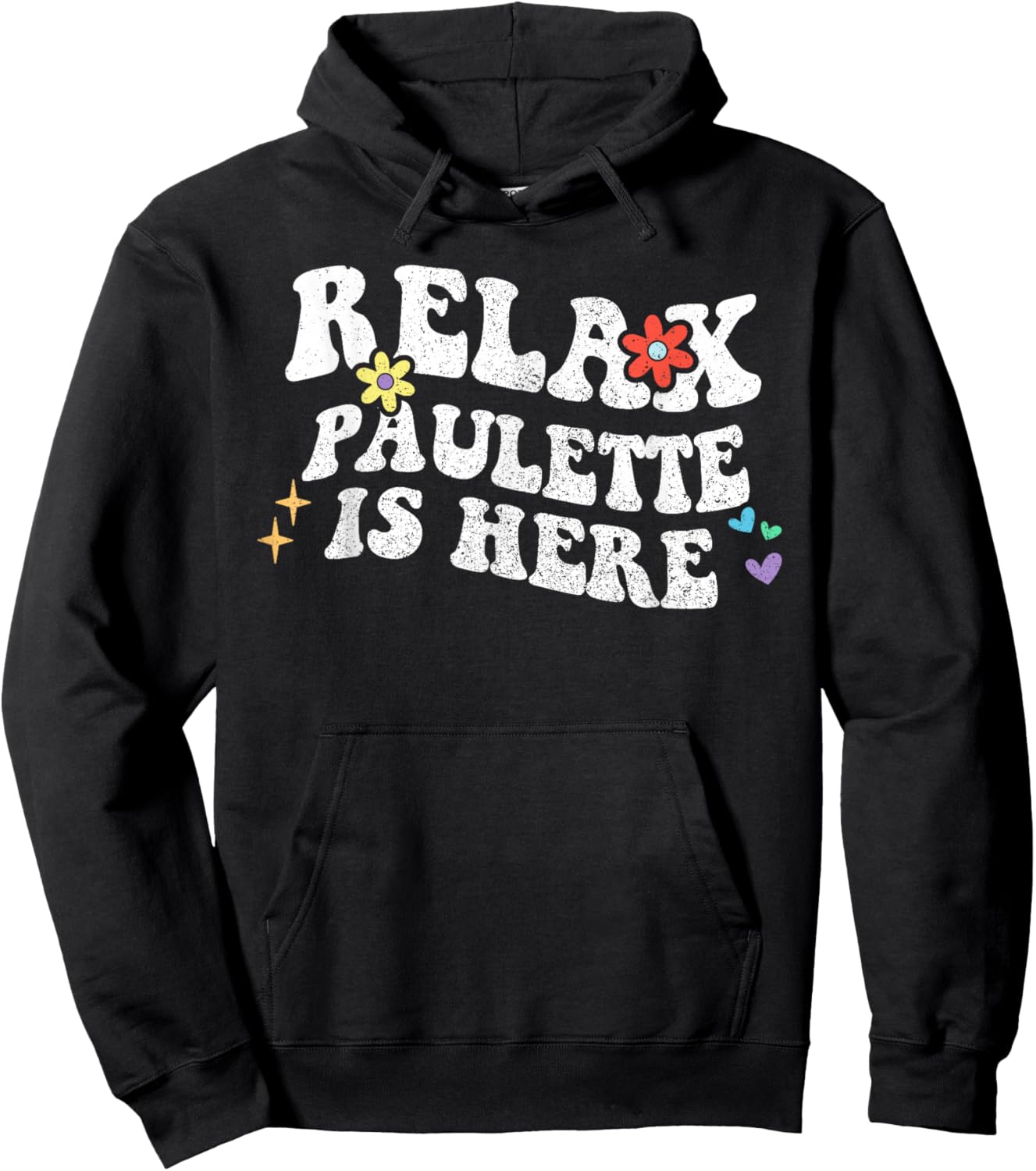 Retro Groovy Relax PAULETTE Is Here Funny Mother's Day Name Hoodie - Hoodie | Black