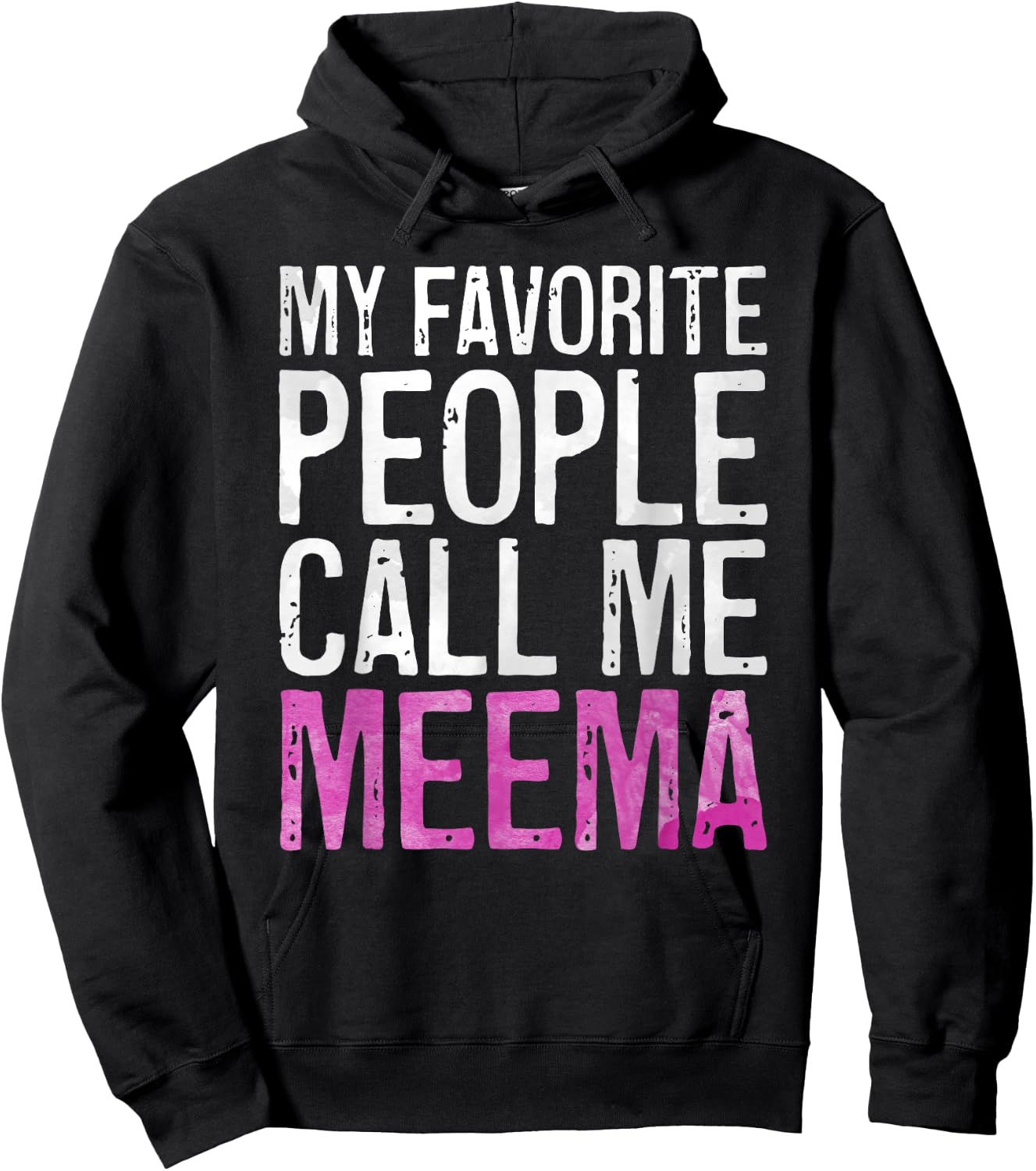 My Favorite People Call Me Meema Shirt Women Mothers Day Hoodie - Hoodie | Black