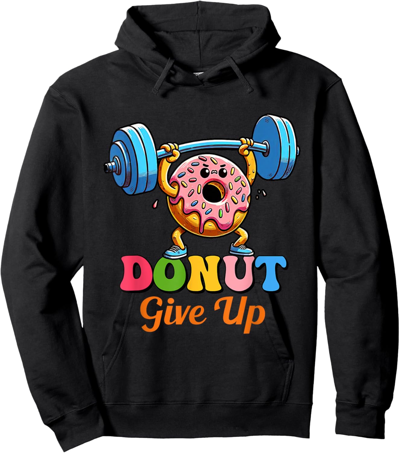 Funny Motivational Saying Donut Give Up For Gym Lifting Men Hoodie - Hoodie | Black