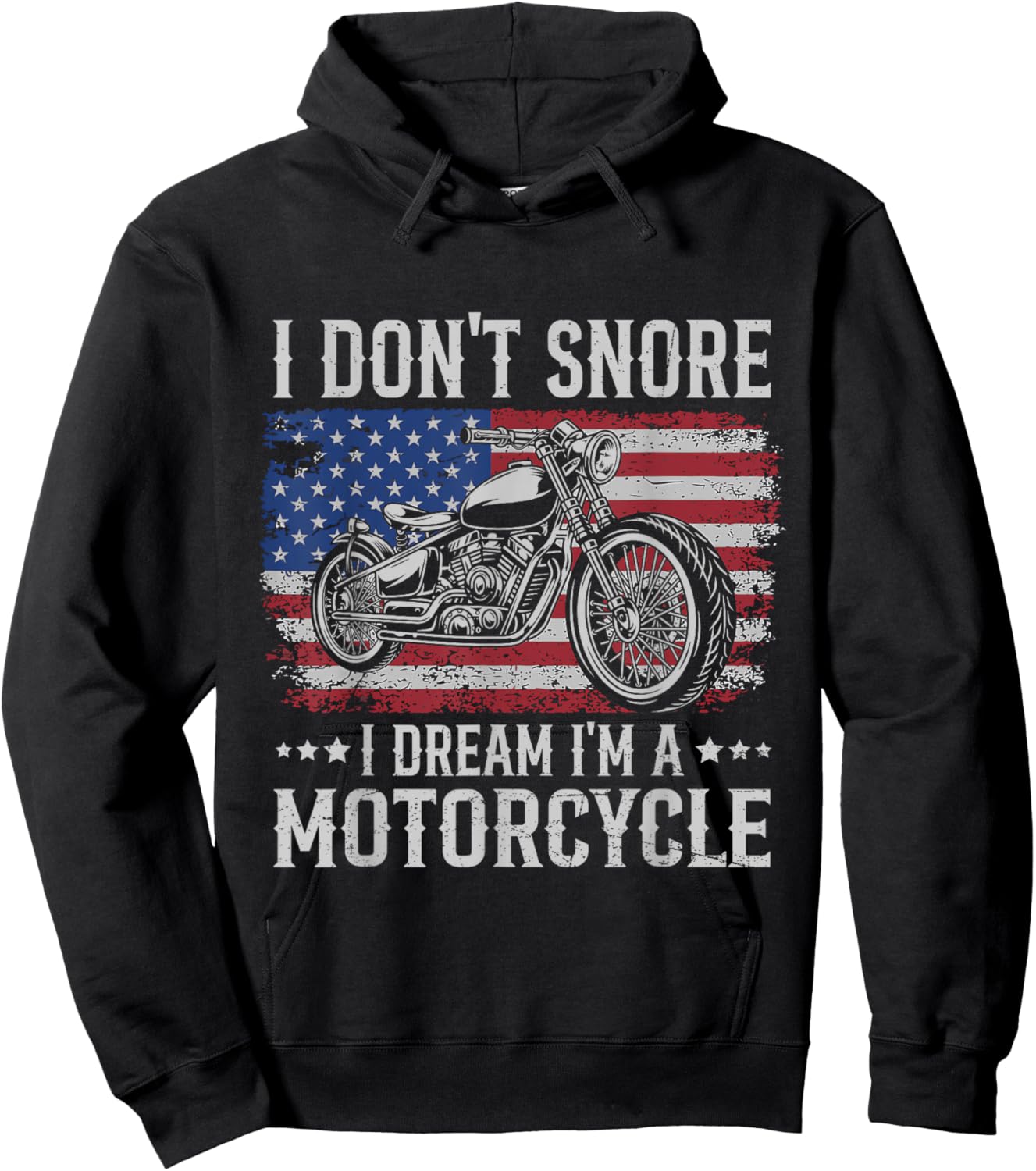 Patriotic US Biker Don't Snore I Dream I'm Motorcycle Women Men Hoodie - Hoodie | Black