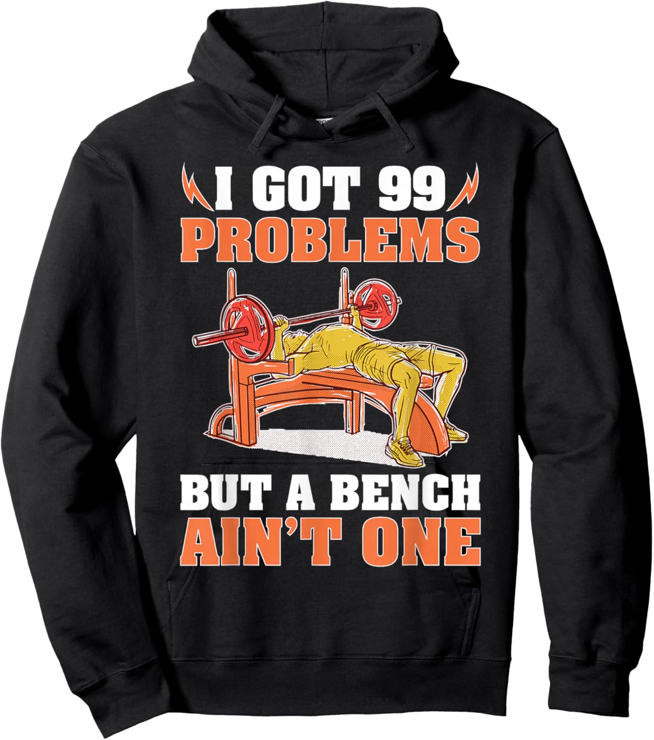 Bodybuilding: I Got 99 Problems But A Bench Ain't One Hoodie - Hoodie | Black