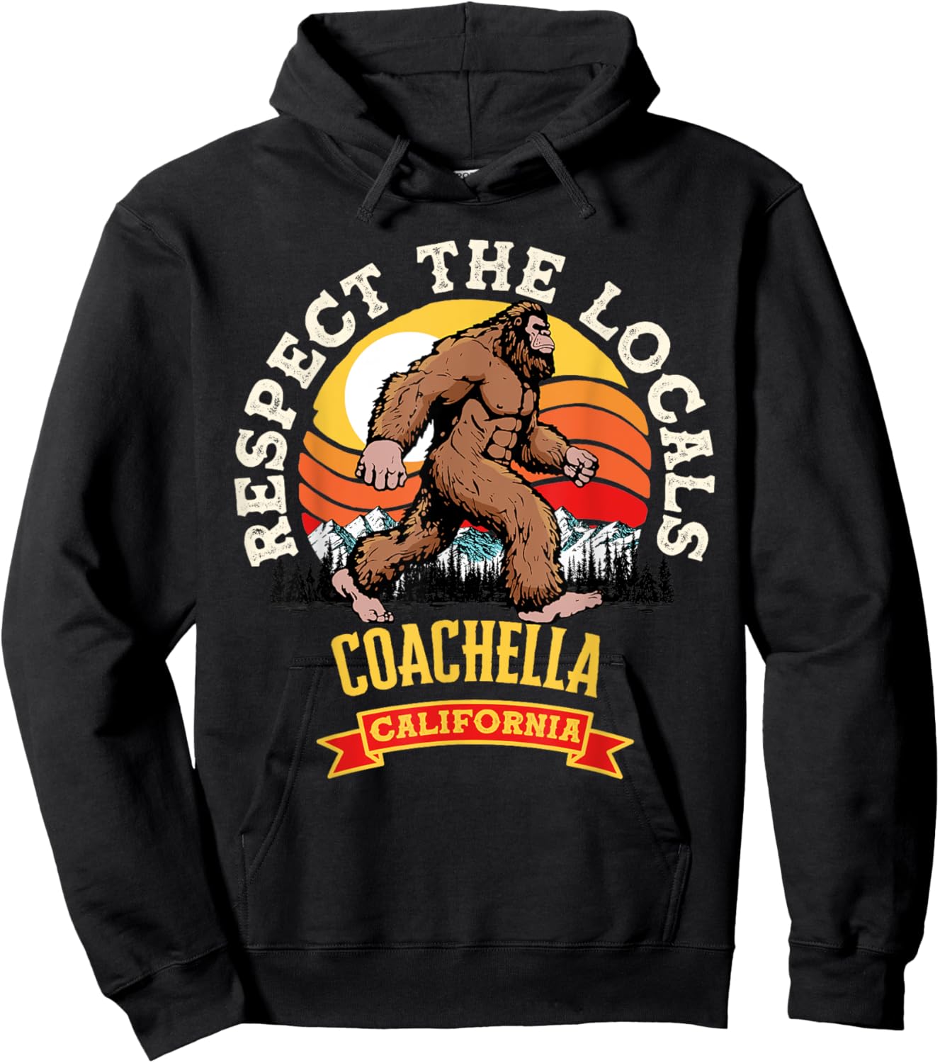 Coachella California Respect The Locals Retro Bigfoot Hoodie - Hoodie | Black