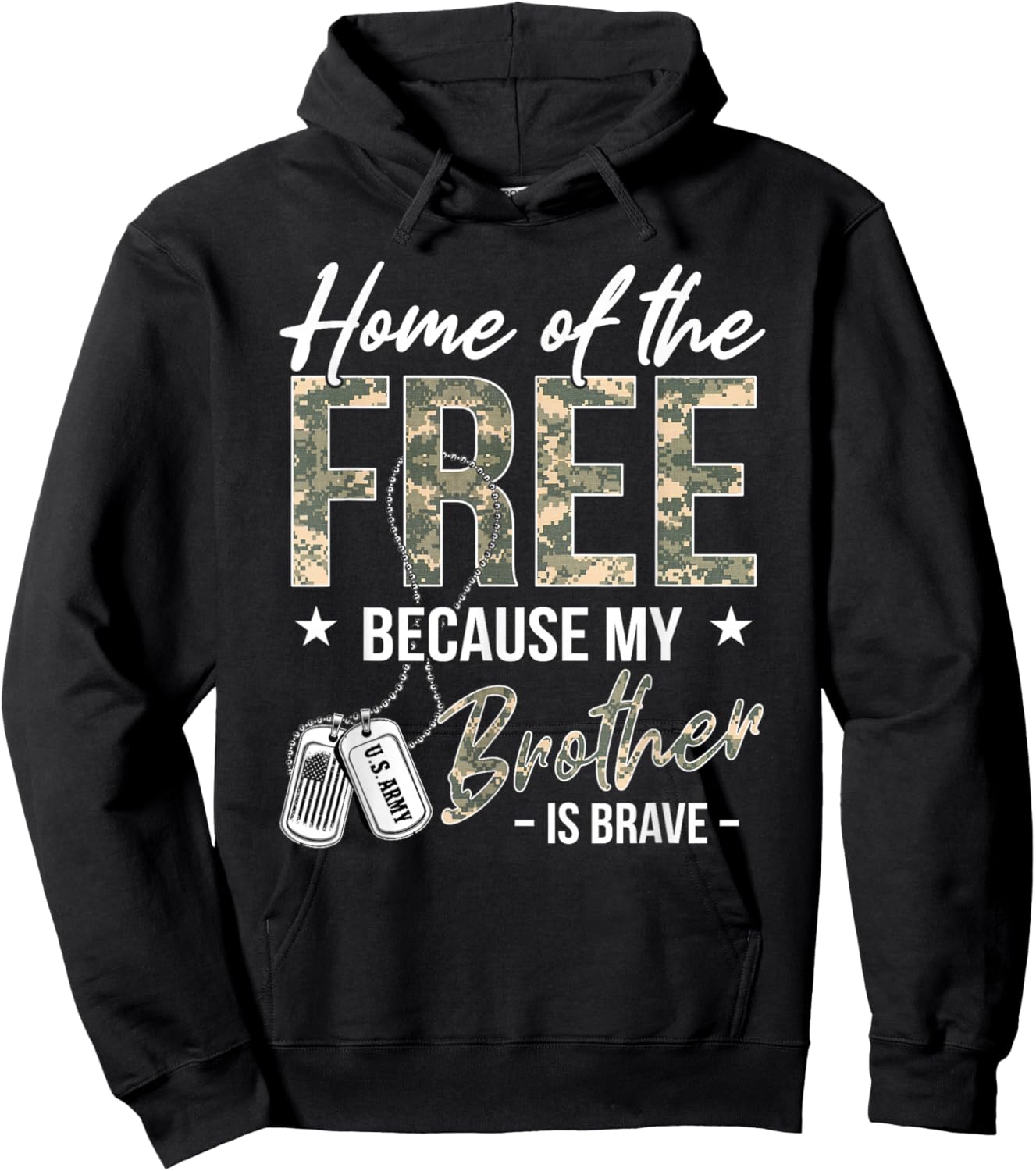 Home of The Free Because My Brother is Brave Proud US Army Hoodie - Hoodie | Black