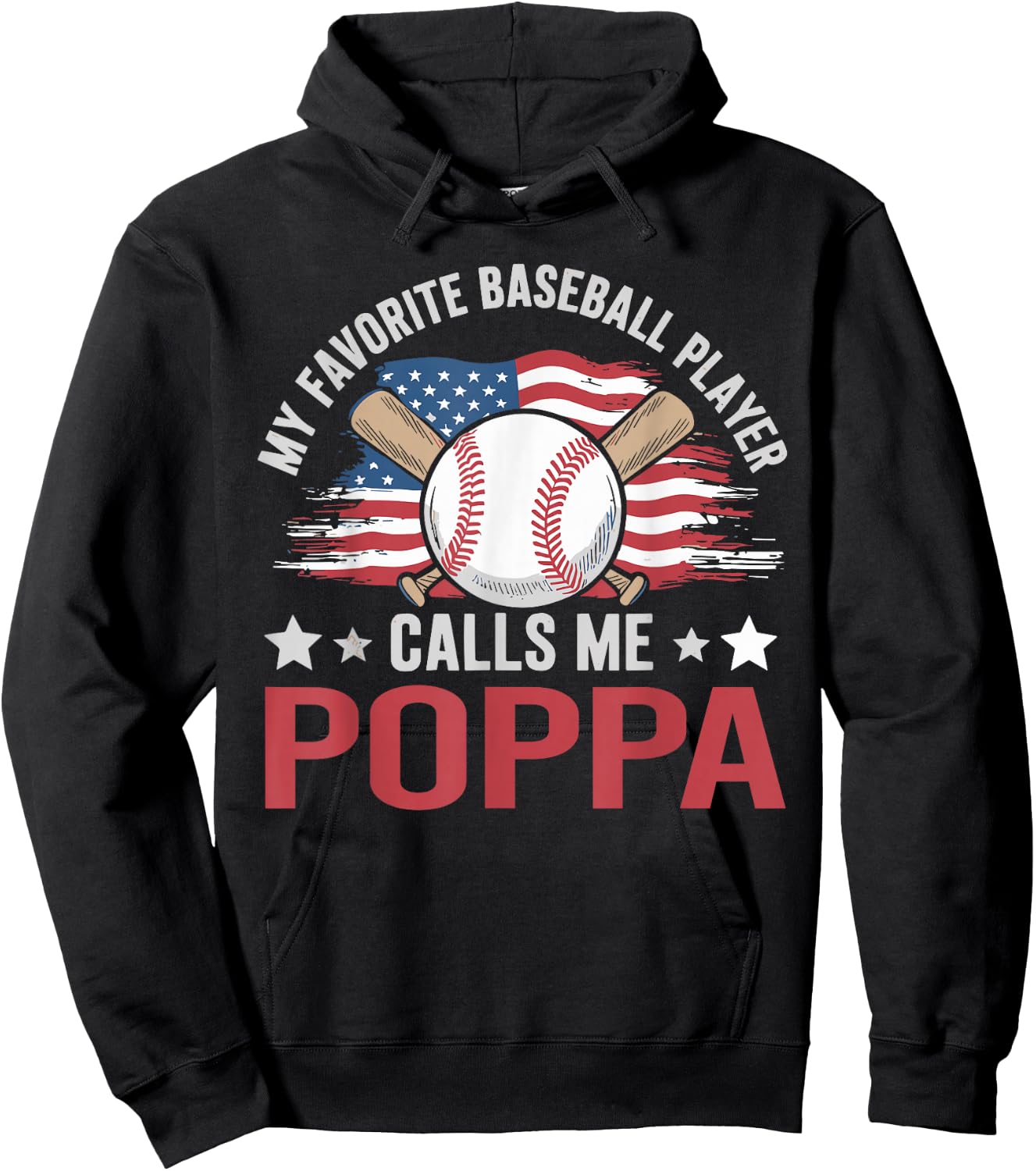 My Favorite Baseball Player Calls Me Poppa USA Flag Hoodie - Hoodie | Black
