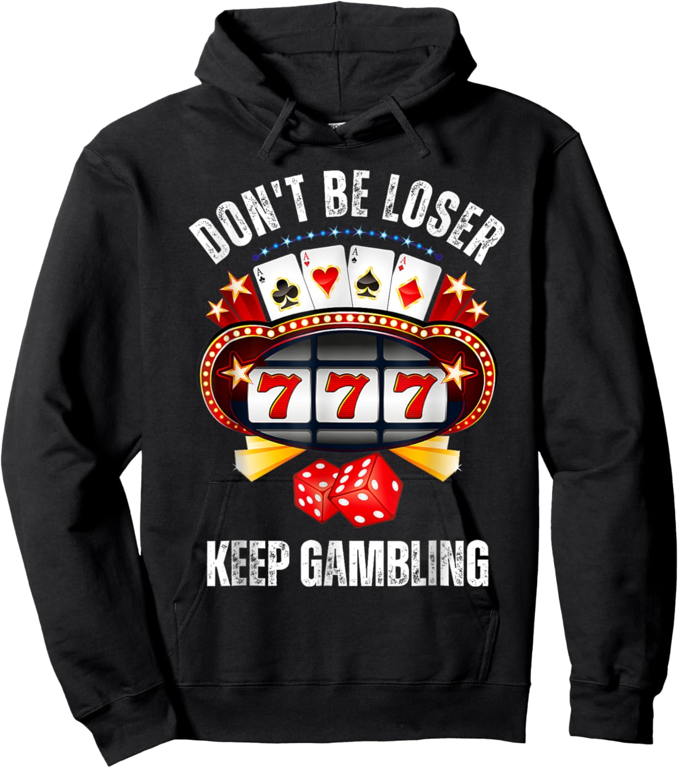 Don't Be A Loser Keep Gambling Hoodie - Hoodie | Black