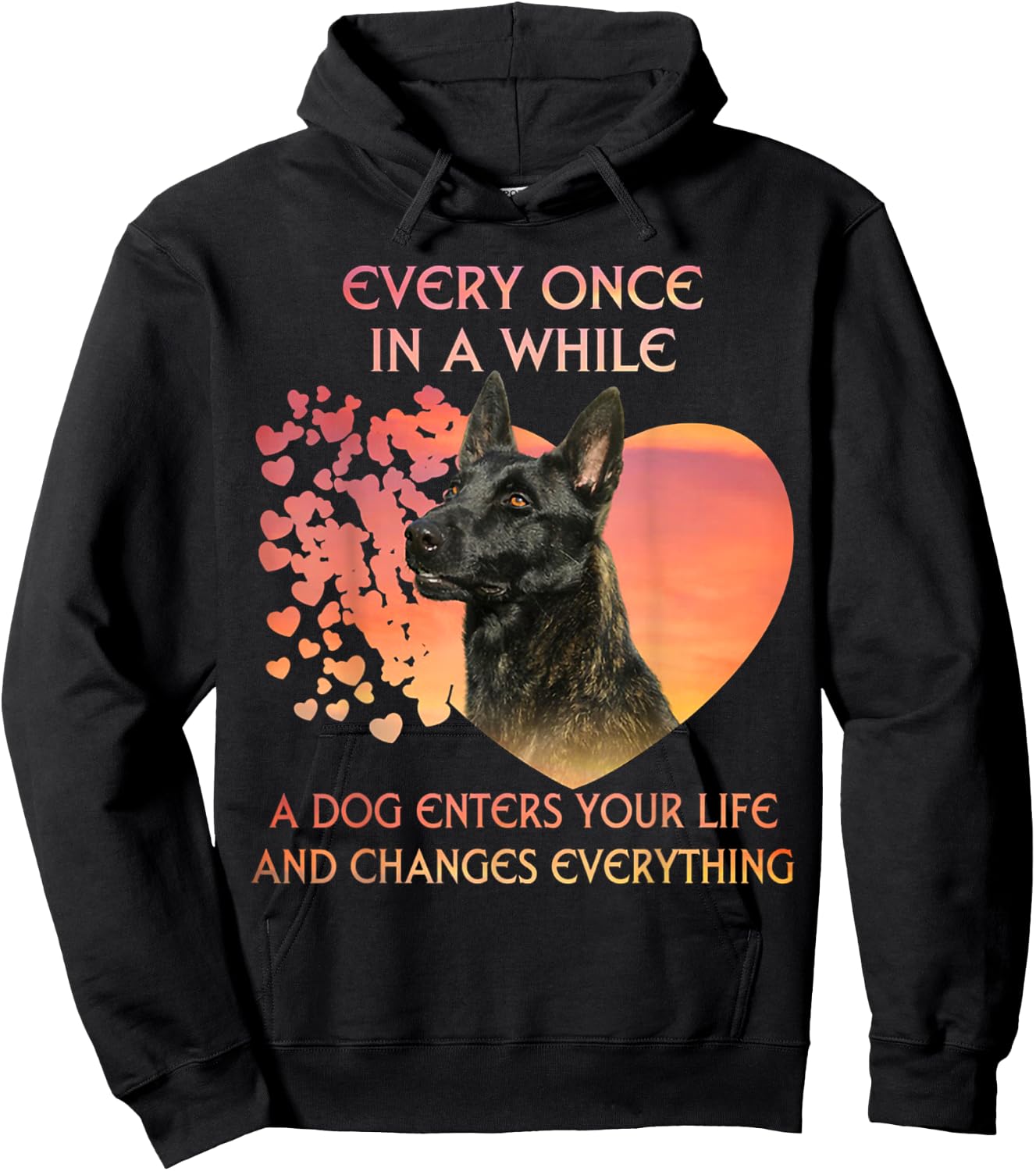 Every Once In A While A Dog Enters Your Life Dutch Shepherd Hoodie - Hoodie | Black