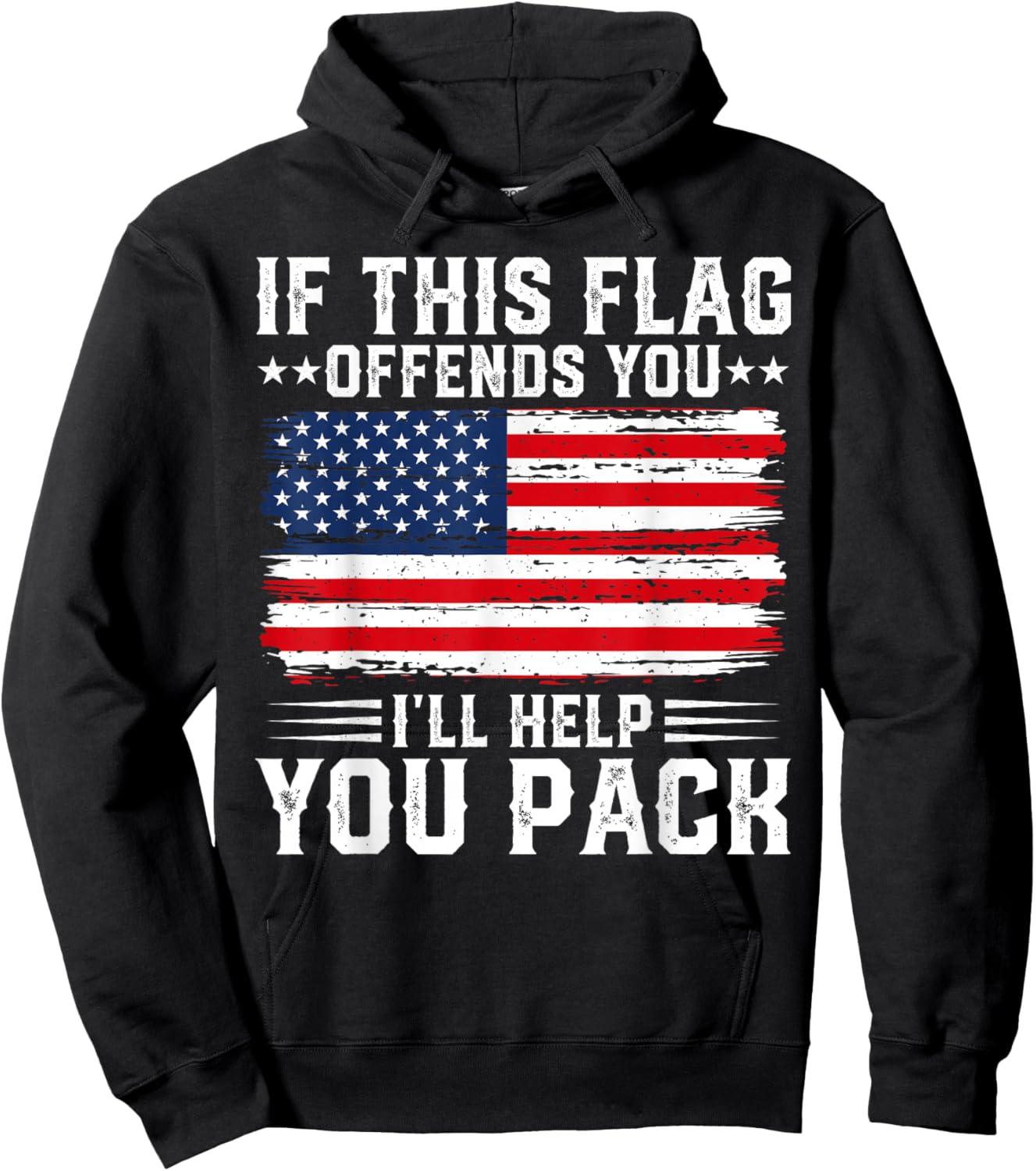 Patriotic Fourth of July Store If This Offends You I'll Help You Pack USA American Flag , Small, Black Hoodie - Hoodie | Black