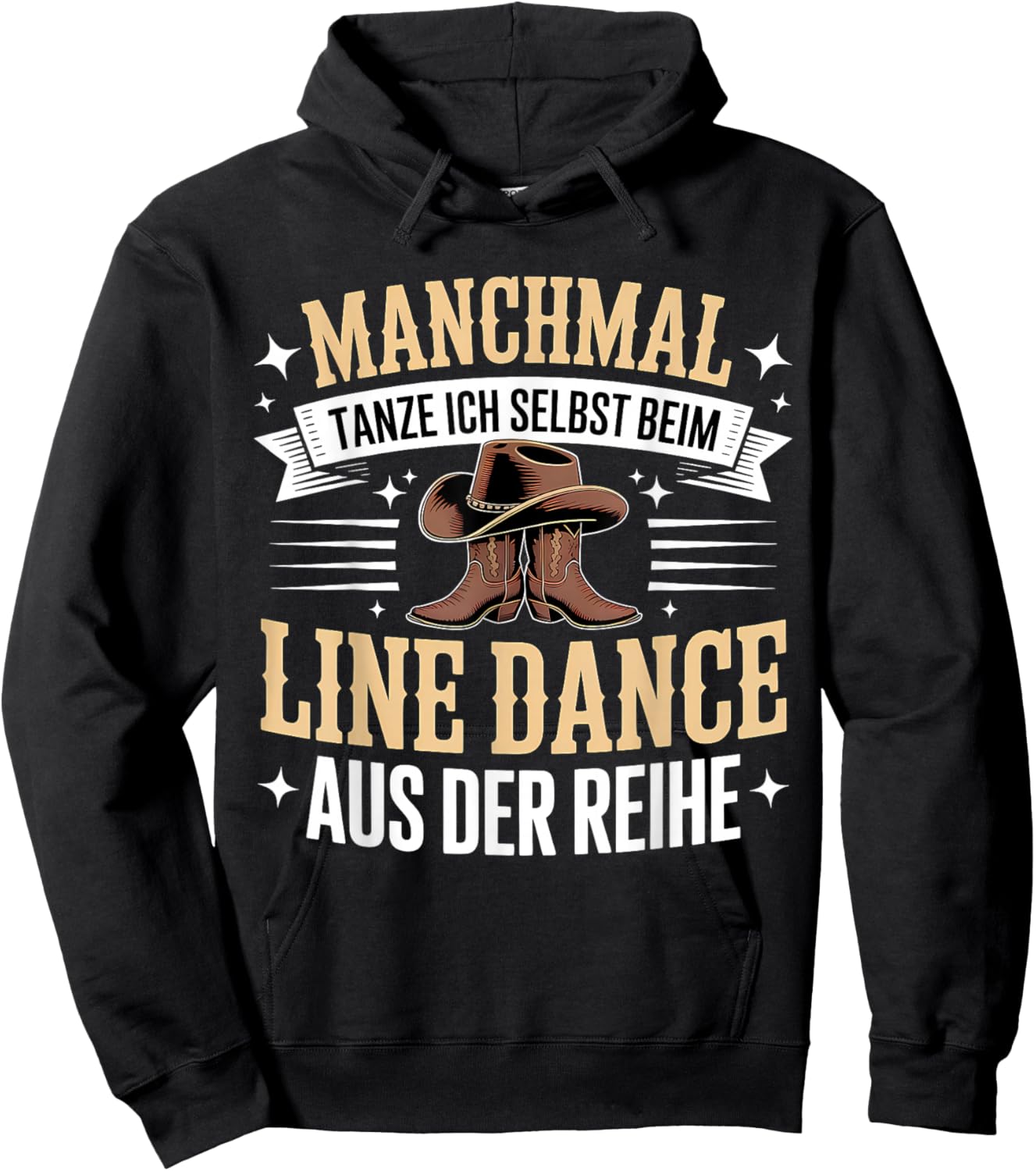 Manchmal Tanze Ich Selbst Beim Line Dance Aus Der Reihe Hoodie - Hoodie | Black