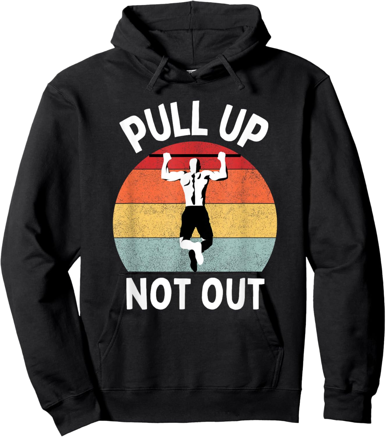 Pull Up Not Out Bodybuilding Powerlifting Weightlifting Gym Hoodie - Hoodie | Black