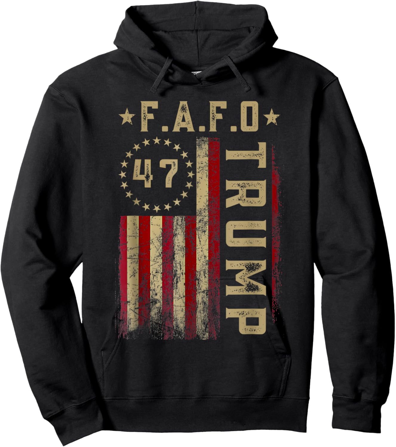 Funny Fafo Trump Shirt President 47 Trump Fafo Drapeau Américain Hoodie - Hoodie | Black