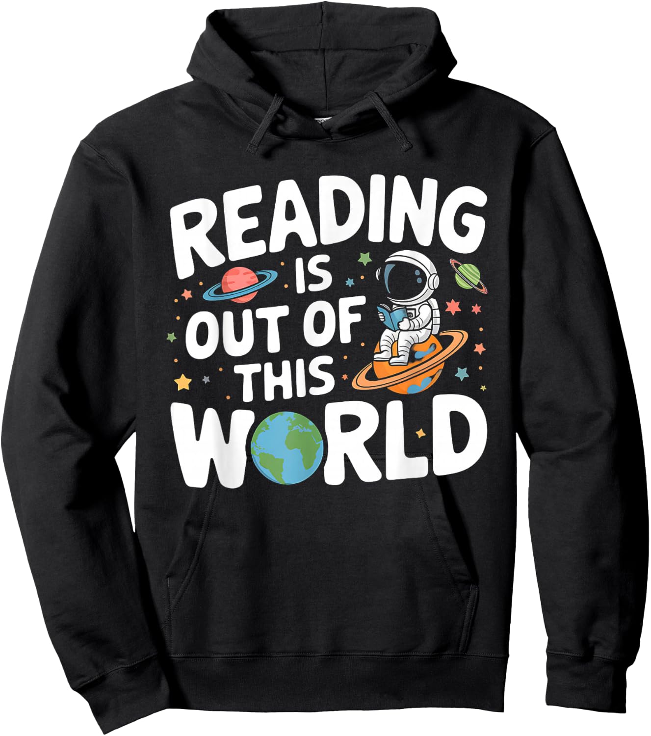 Reading Is Out Of This World Space Funny Books Lover Hoodie - Hoodie | Black