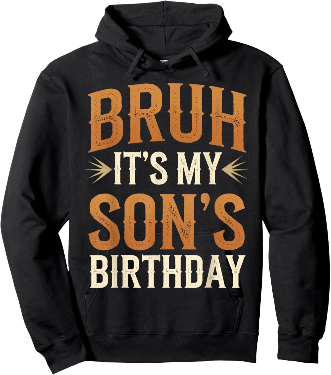 Bruh It's My Son's Birthday Funny Vintage Birthday Son Hoodie - Hoodie | Black