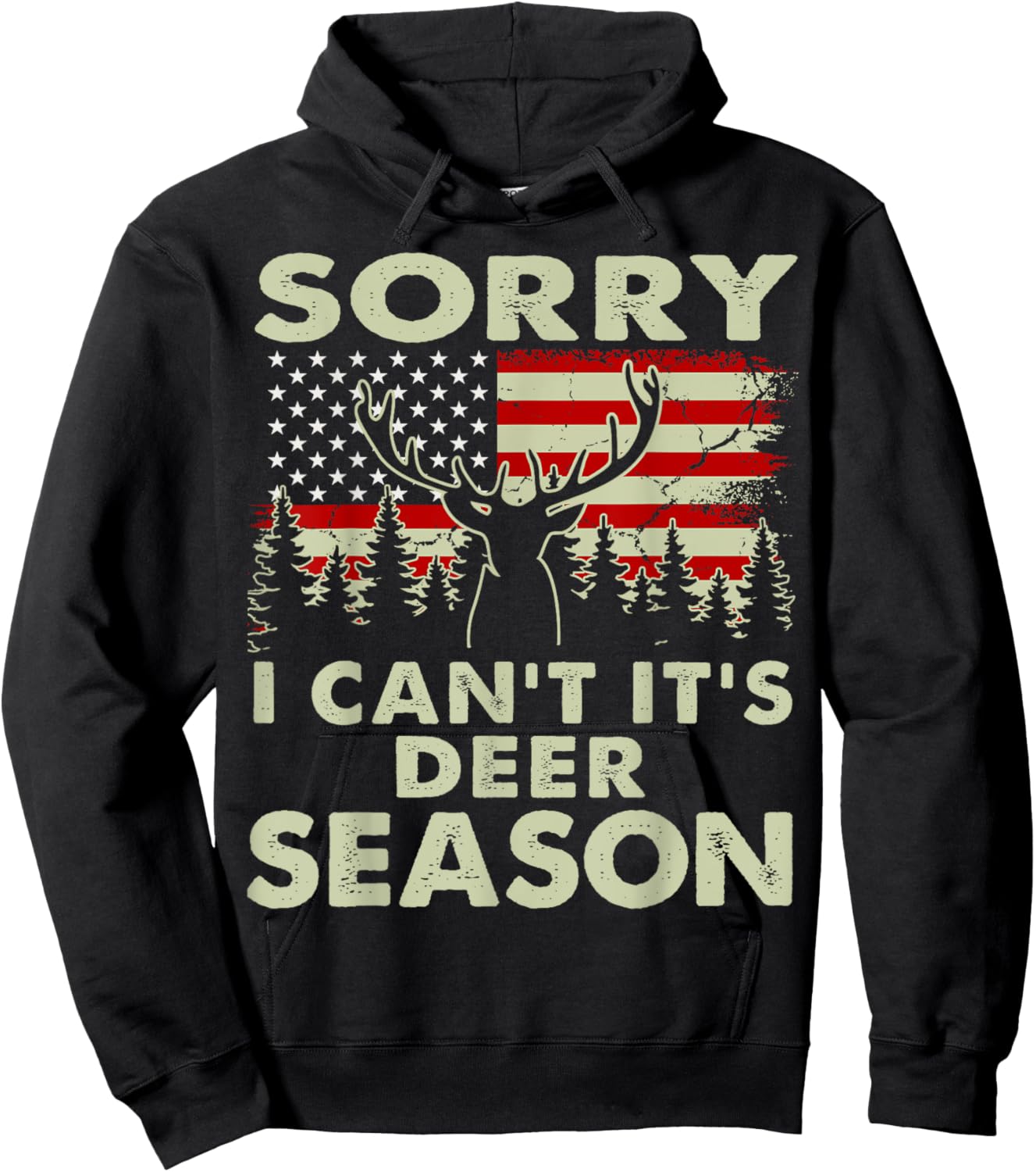 Sorry I Can't It's Deer Season Deer Hunting-Shirt Hunter Dad Hoodie - Hoodie | Black