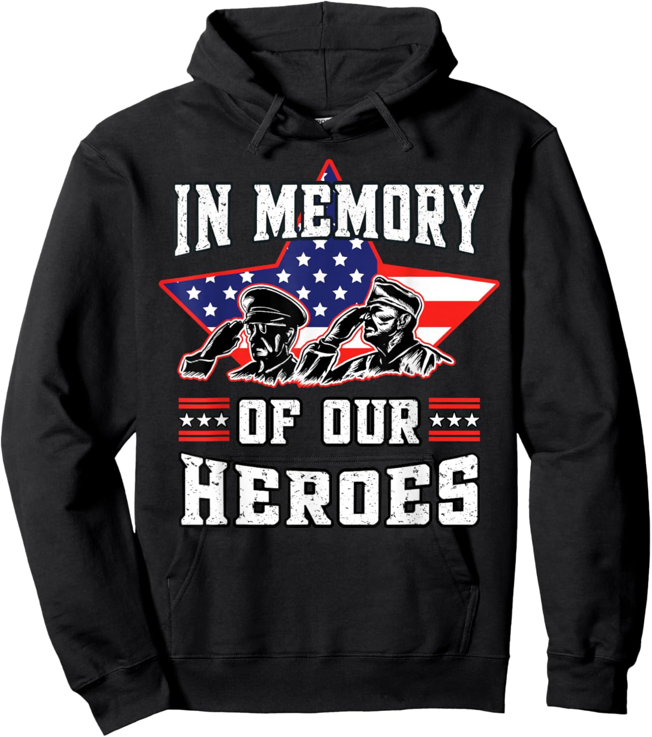 Memorial Day Memory of Our Heroes Fallen Patriotic Veteran Hoodie - Hoodie | Black