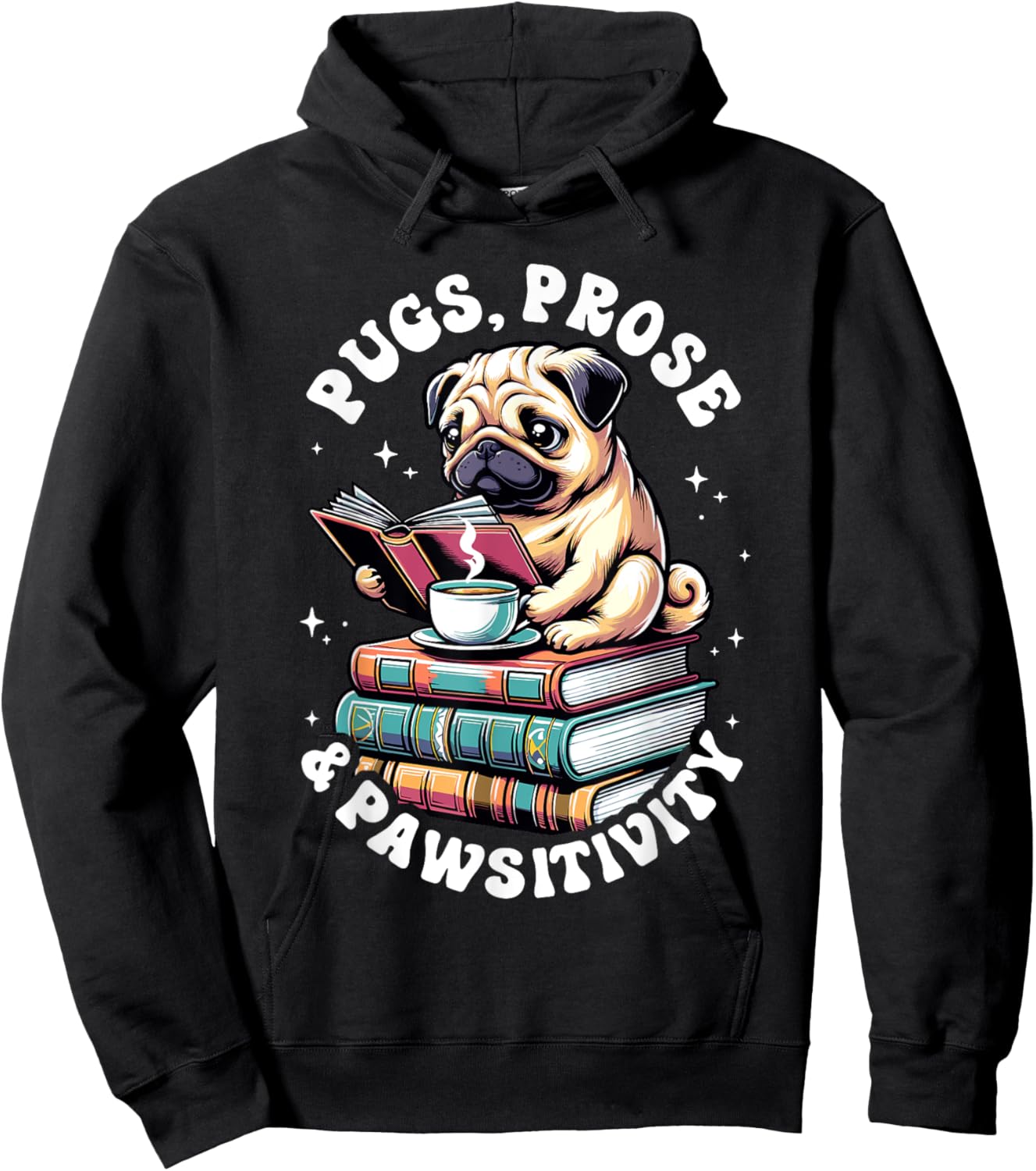 Funny Book Reading Pug Dog Pug Lover Prose & Pawsitivity Men Women Kids Hoodie - Hoodie | Black