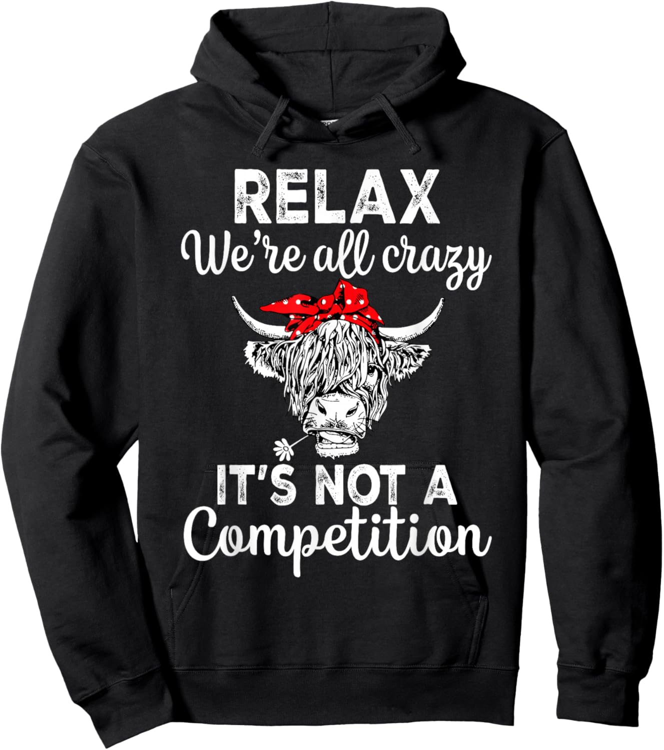 Relax We're All Crazy It's Not A Competition Funny Cow Hoodie - Hoodie | Black