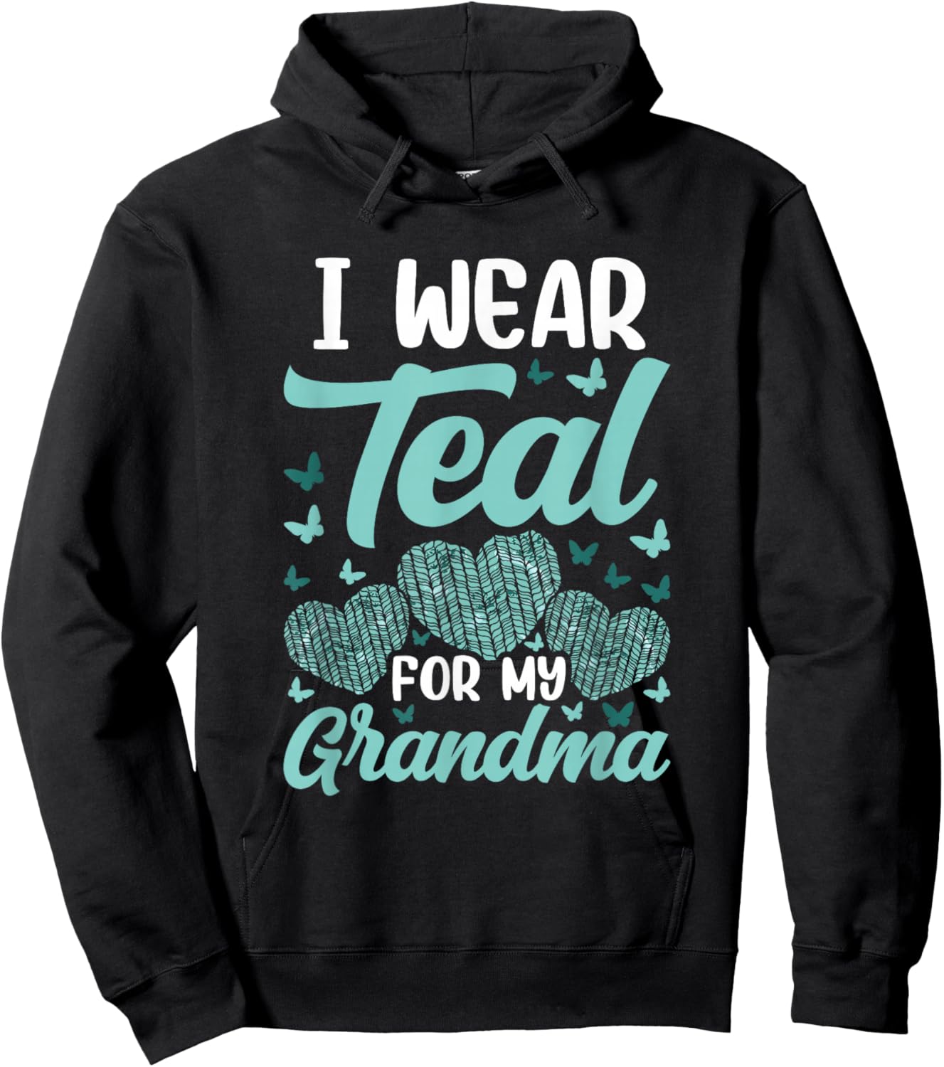 I wear teal for my Grandma Ovarian Cancer Awareness Hoodie - Hoodie | Black