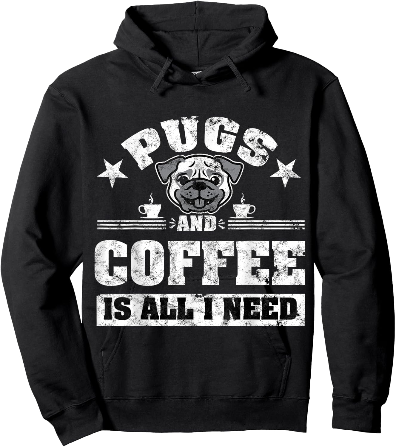 Pugs and Coffee is all i need Funny Pug Coffee Hoodie - Hoodie | Black