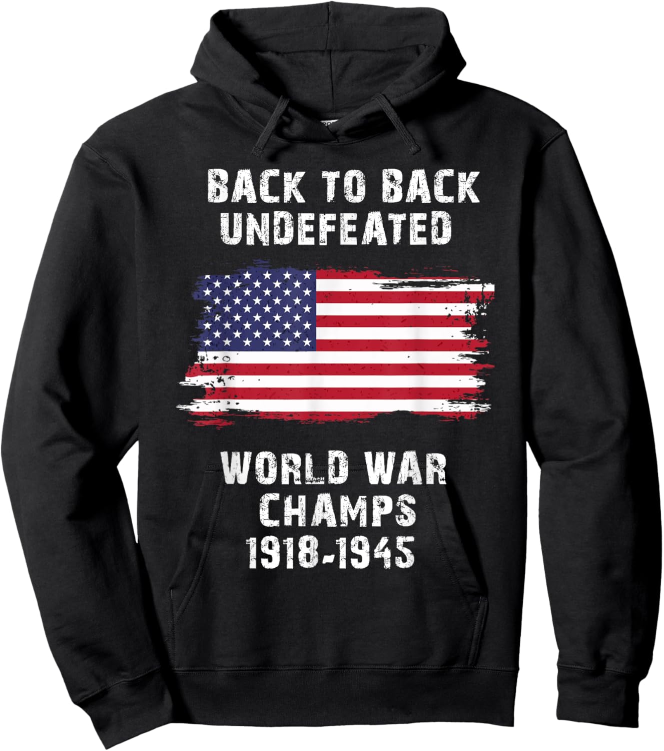 Back To Back Undefeated World War Champs 4th Of July Women Men Hoodie - Hoodie | Black