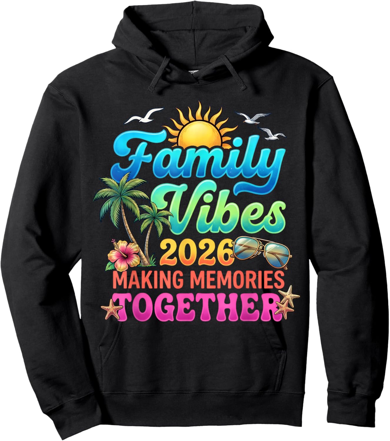 Family Vibes 2026 Making Memories Together Summer Vacation Hoodie - Hoodie | Black
