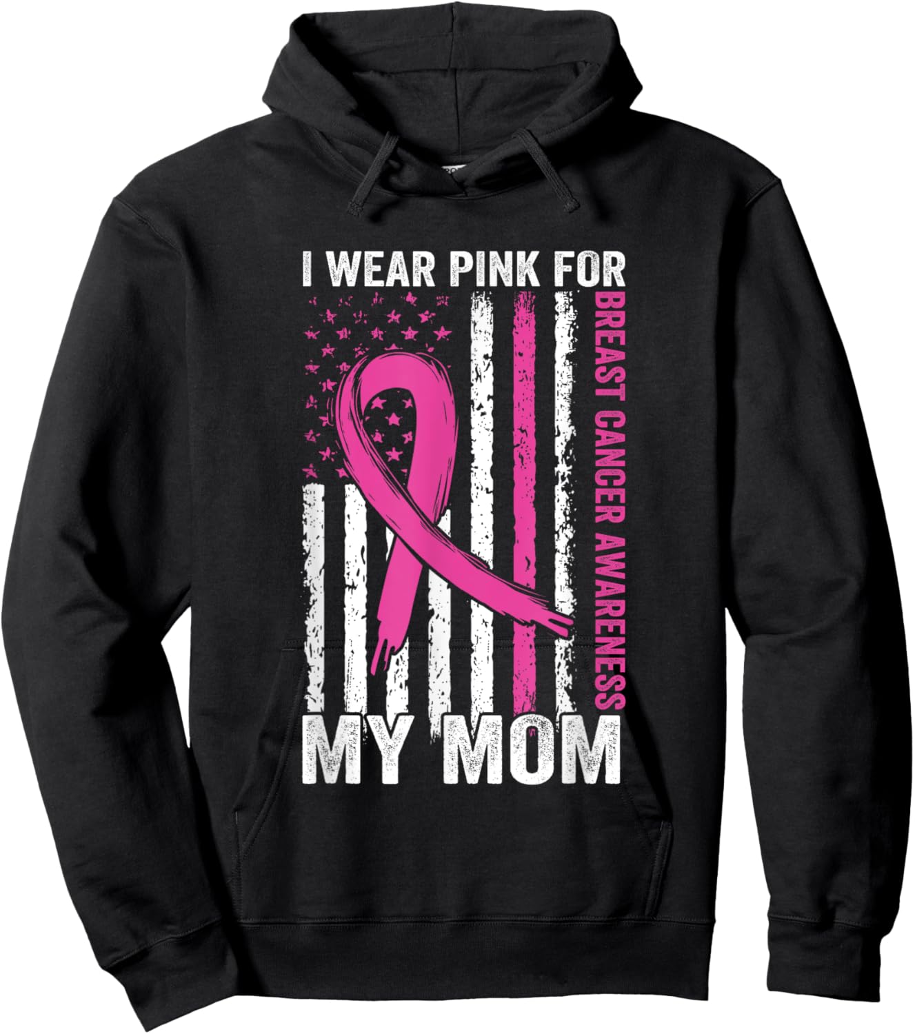 I Wear Pink Breast Cancer Awareness American Flag For My Mom Women Men Hoodie - Hoodie | Black