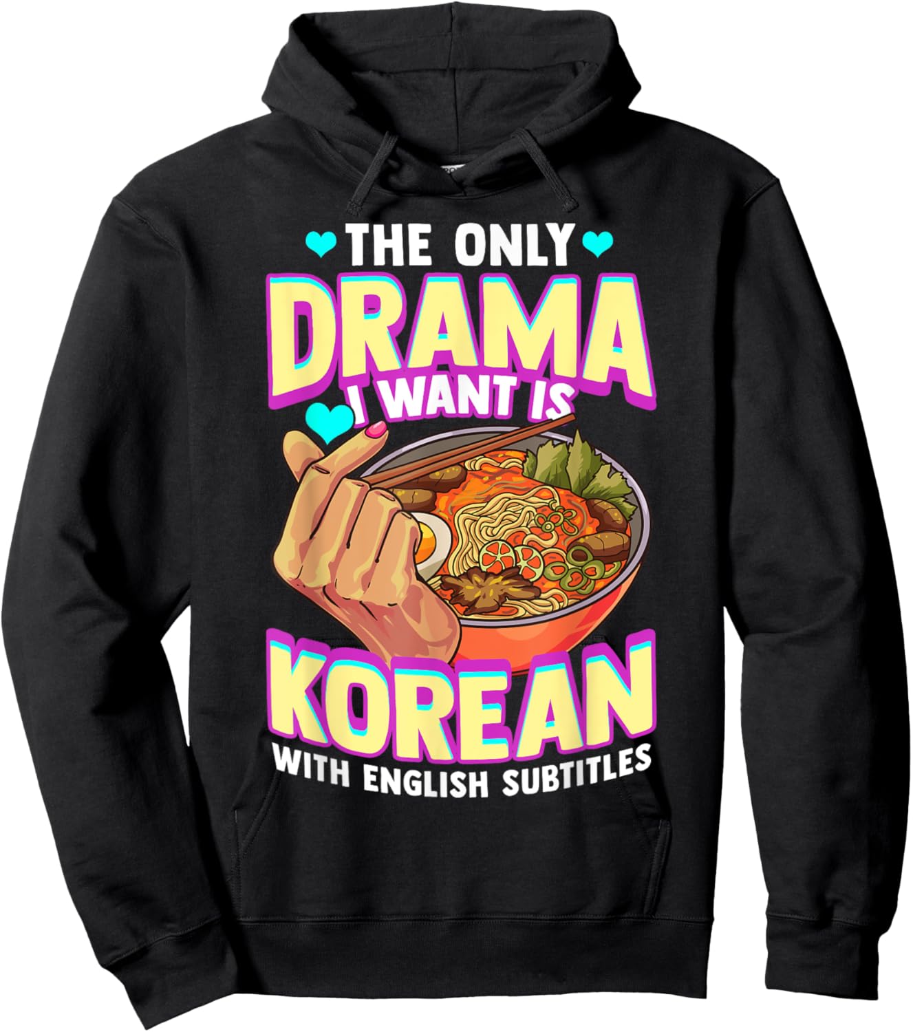 The Only Drama I Want Is Korean With English Subtitles K-POP Hoodie - Hoodie | Black
