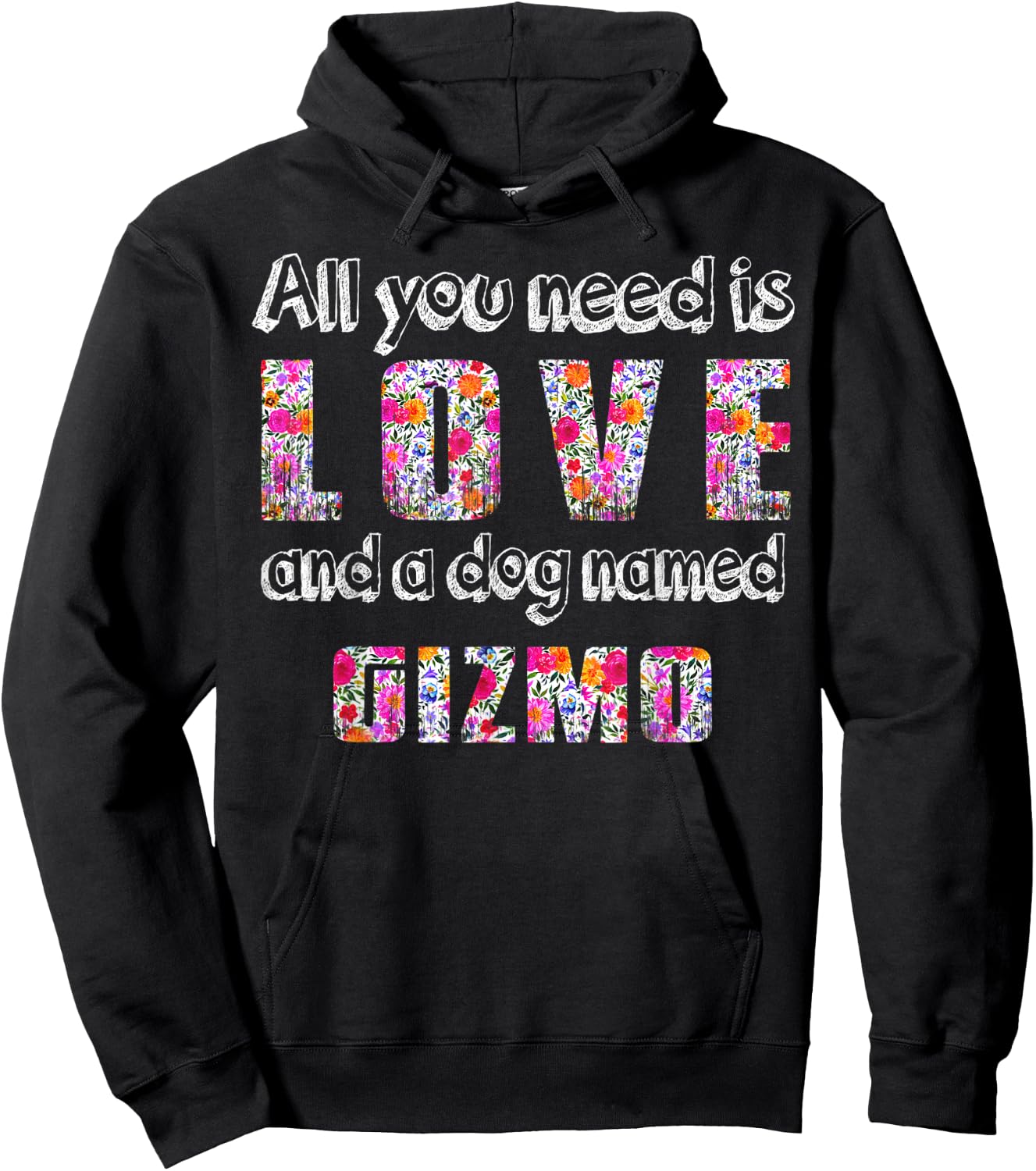 All you need is love and a dog named gizmo Vintage Floral Men Women Kids Hoodie - Hoodie | Black