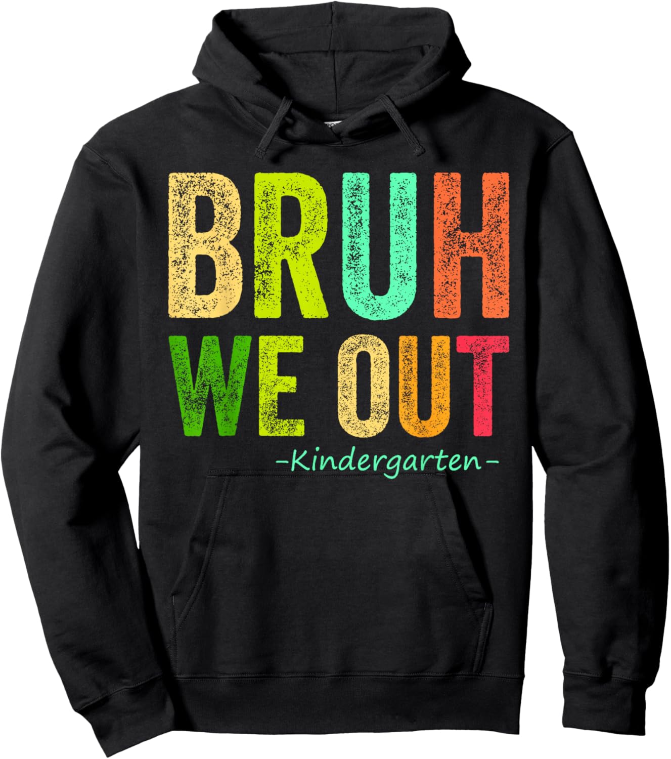 Last Day Of School Kindergarten Bruh We Out Kindergarten Hoodie - Hoodie | Black