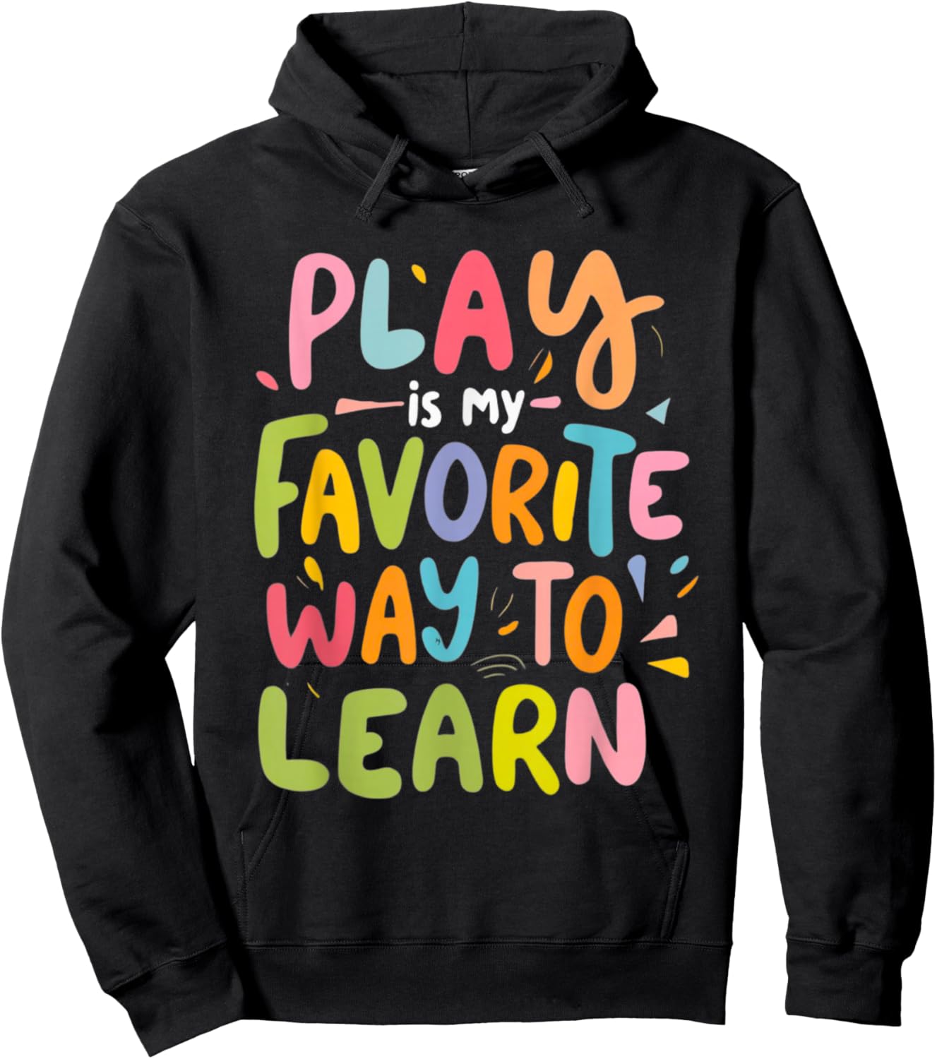 Funny Play is my Favorite Way to Learn Pedagogy Teacher Cute Women Hoodie - Hoodie | Black