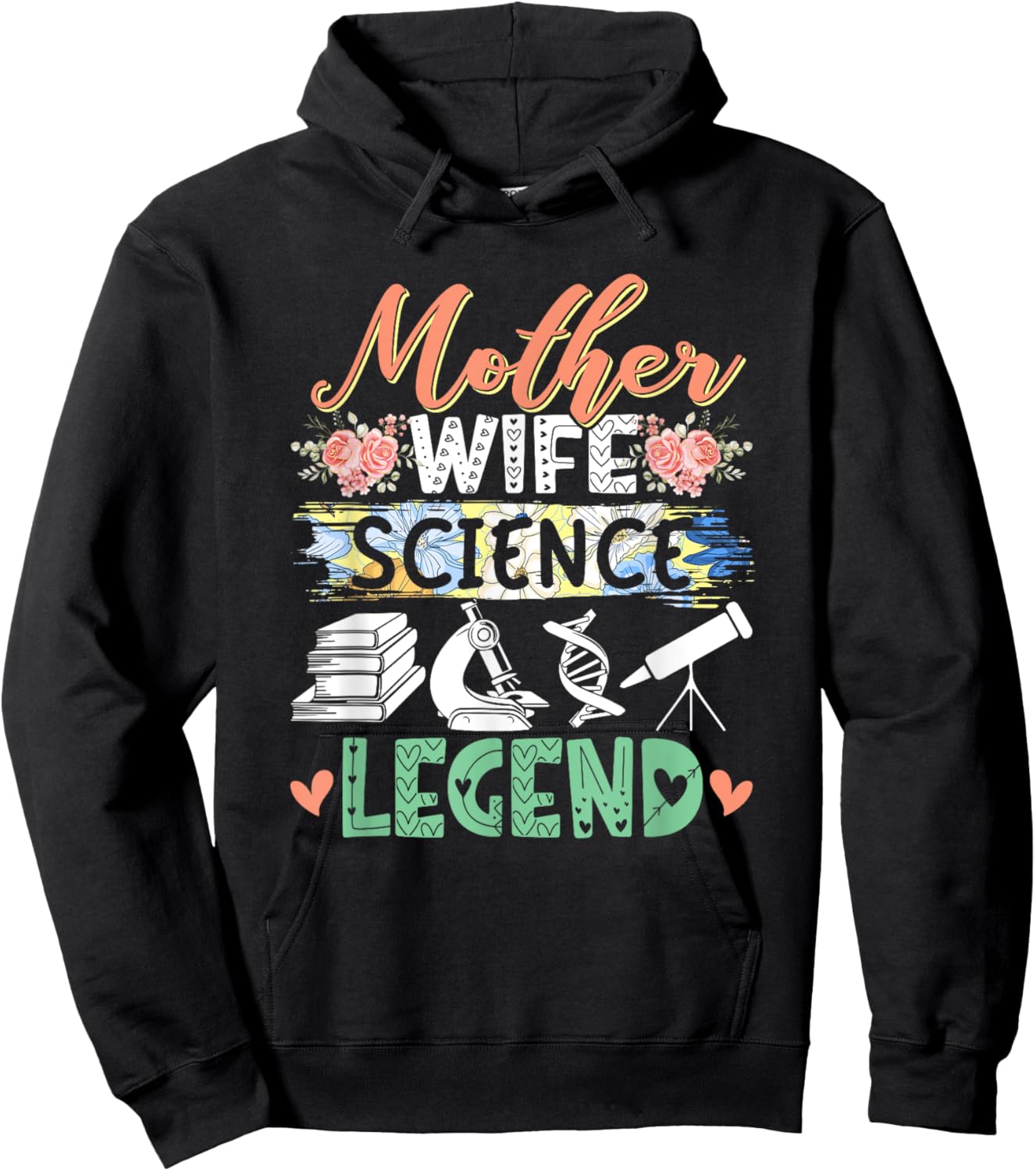 Mother Wife Science Legend Mother's Day Proud Job Floral Hoodie - Hoodie | Black