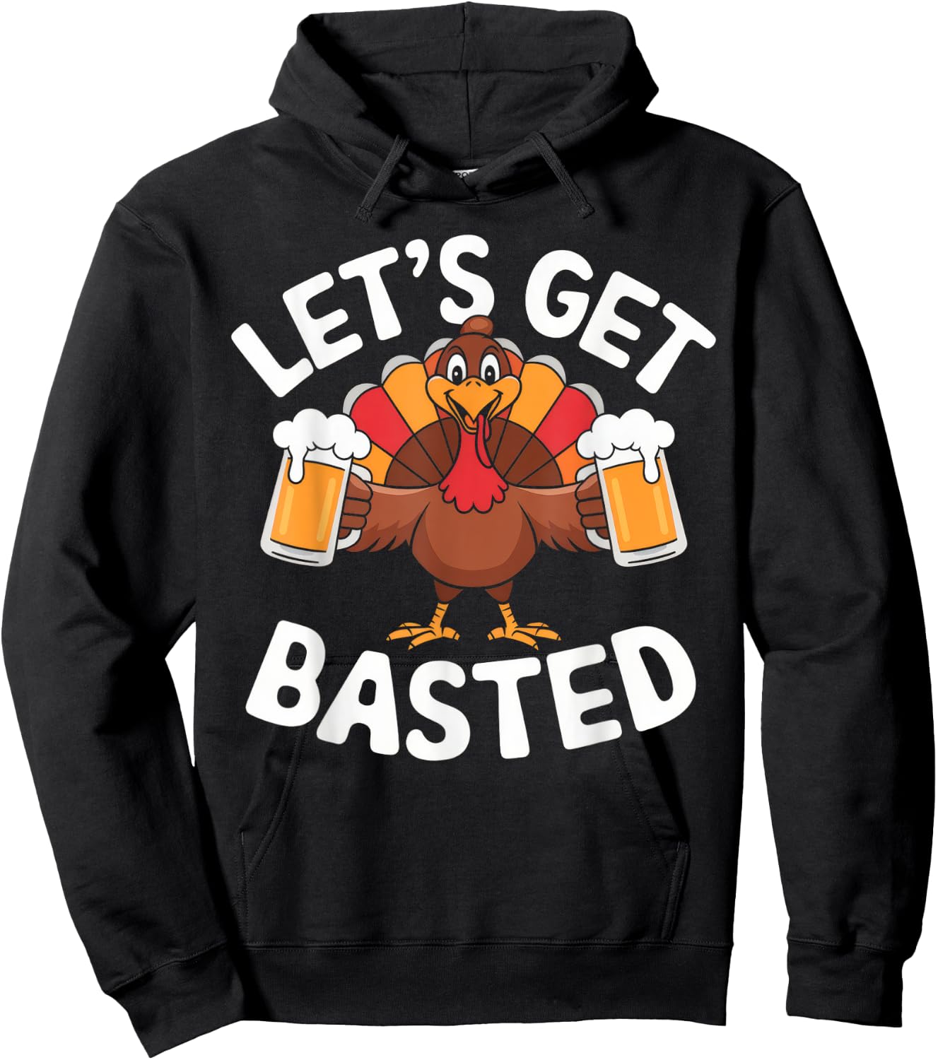 Let's Get Basted Beer Thanksgiving Turkey Men Women Hoodie - Hoodie | Black