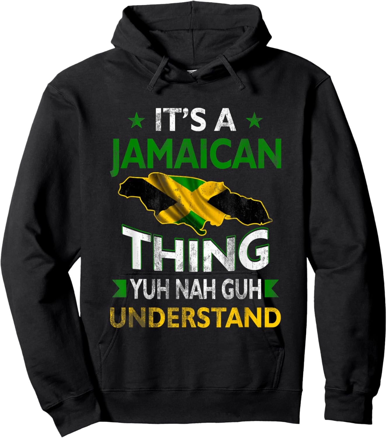 Yuh Nah Guh Understand Its a Jamaican Thing Jamaica Flag Hoodie - Hoodie | Black