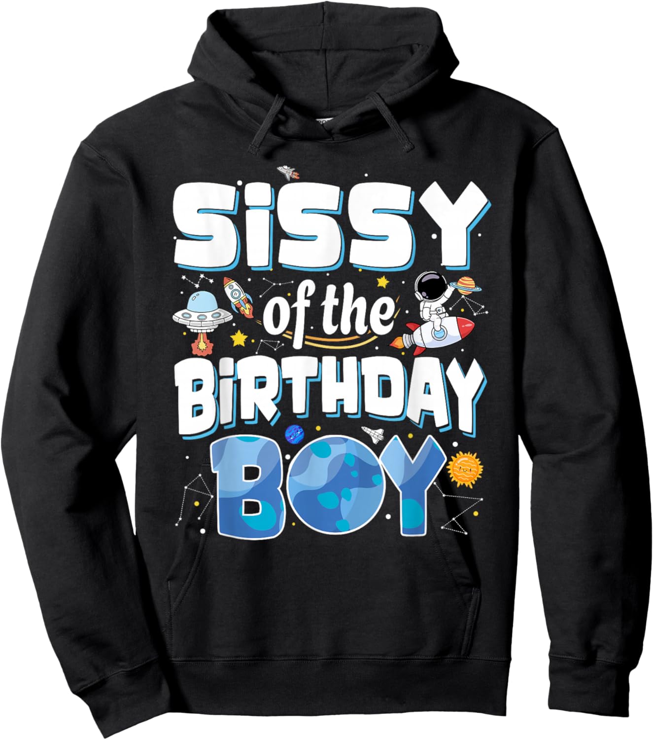 Sissy of The Birthday Boy Astronaut Family Space Planets Hoodie - Hoodie | Black