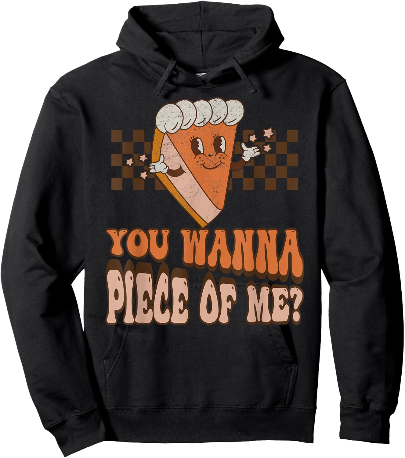 Groovy You Wanna Piece of Me Pumpkin Pie Thanksgiving Hoodie - Hoodie | Black