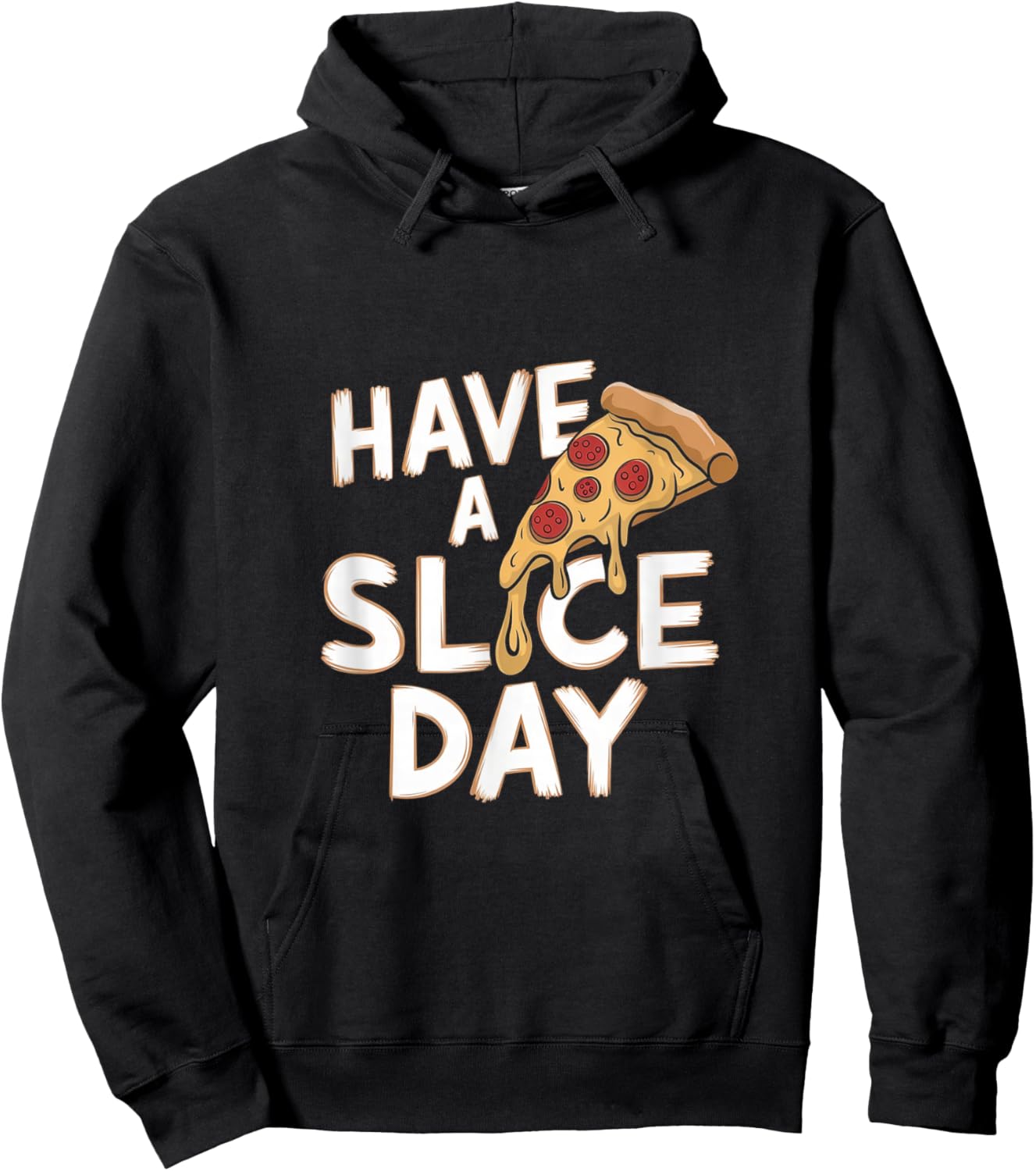 Have A Slice Day - Pizza Hoodie - Hoodie | Black