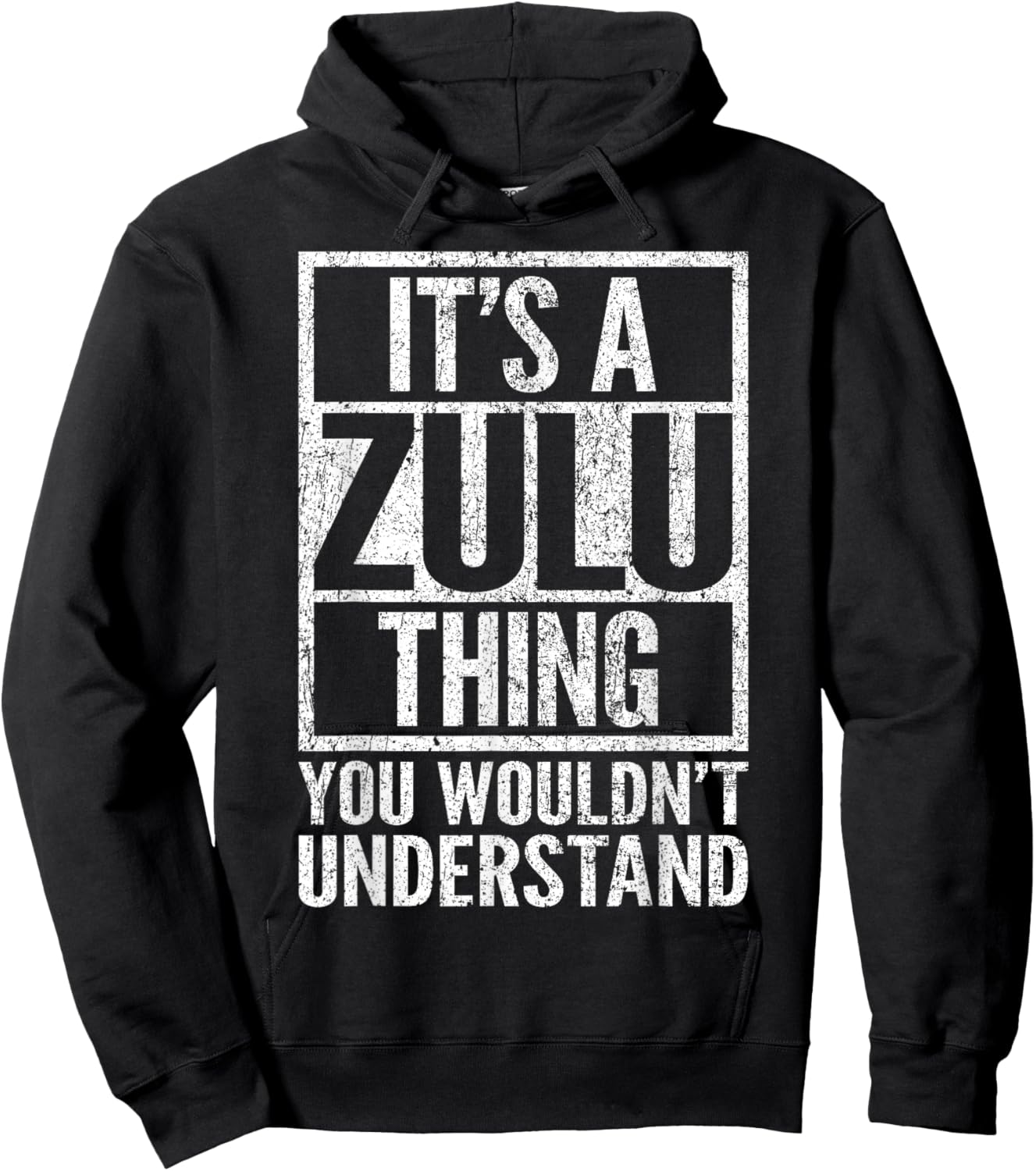 It's A Zulu Thing You Wouldn't Understand - Funny Saying Hoodie - Hoodie | Black