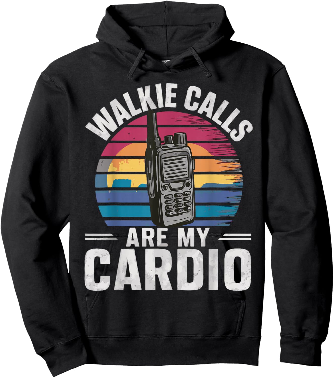 Walkie Calls Are My Cardio Hoodie - Hoodie | Black