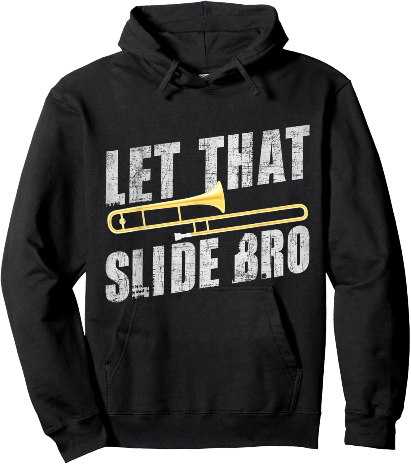 Let That Slide Bro - Trombonist Trombone Player Hoodie - Hoodie | Black