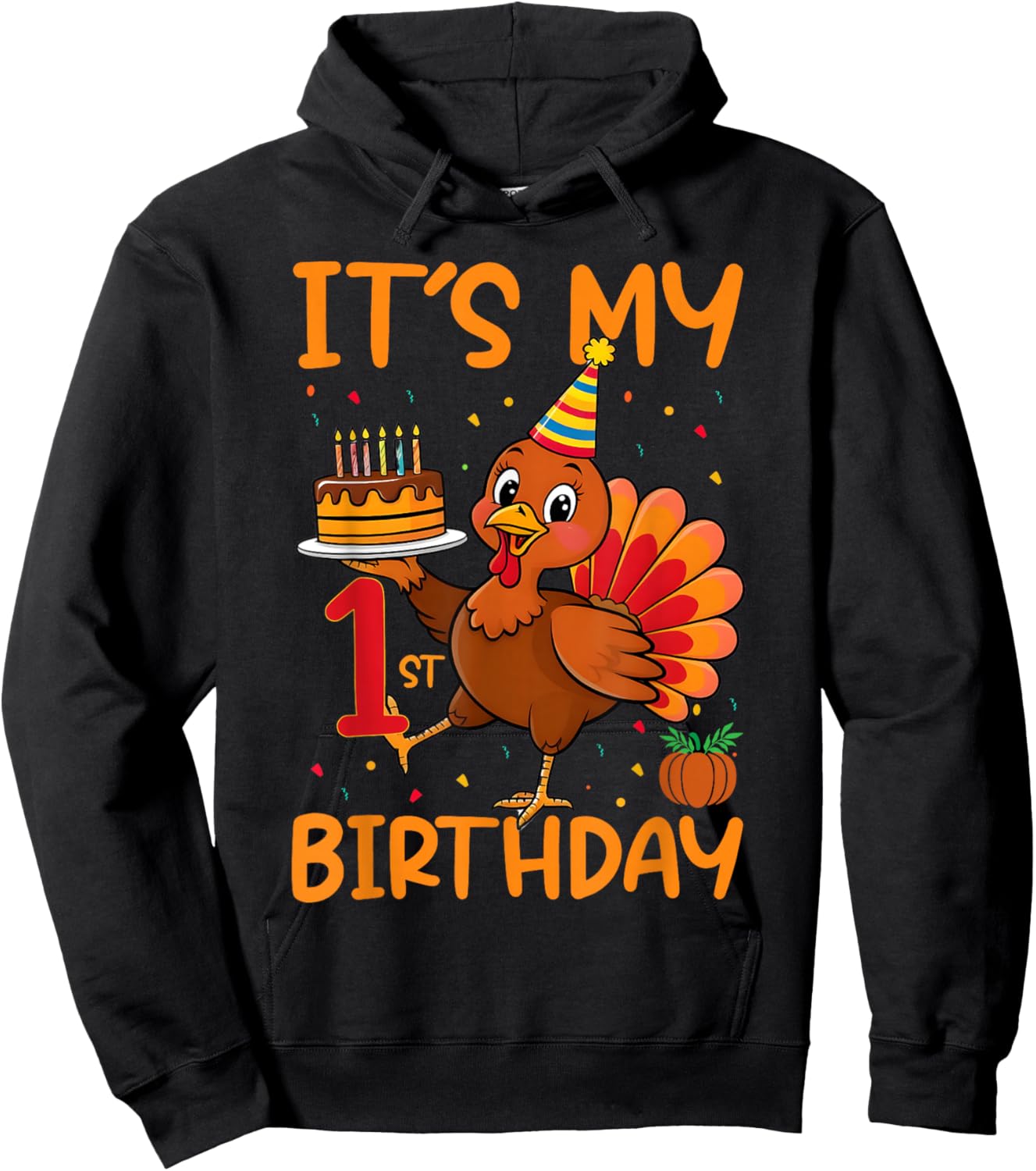It's My 1st Birthday Party Thanksgiving Turkey Birthday Bday Hoodie - Hoodie | Black