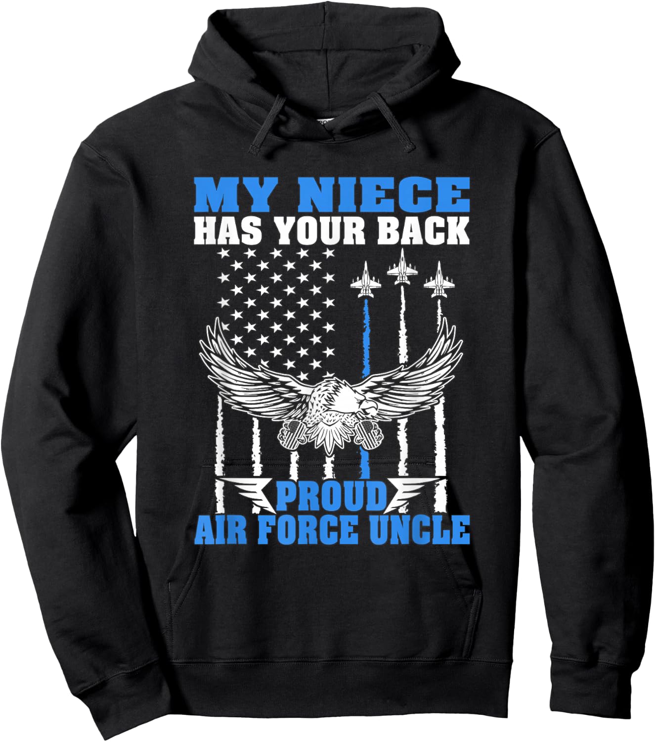 My Niece Has Your Back Proud Air Force Uncle Military Family Hoodie - Hoodie | Black