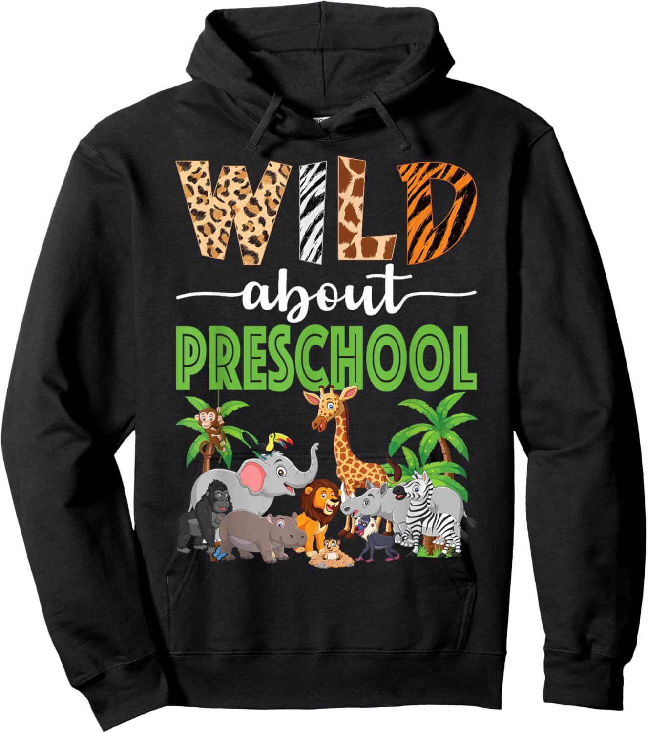 Wild About Preschool Teacher Student Preschool Zoo Safari Hoodie - Hoodie | Black