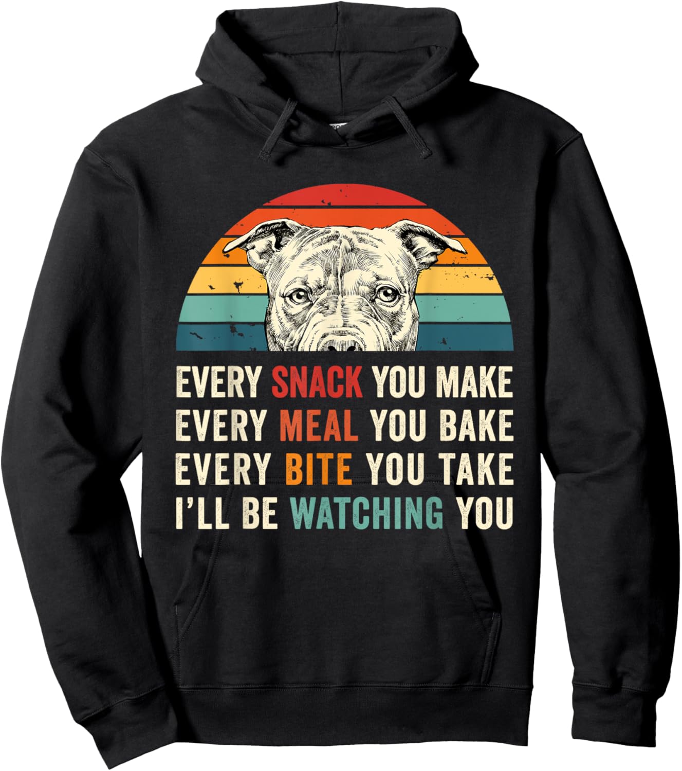 Retro Every snack you make Every meal you bake Pittie Dog Women Girls Kids Hoodie - Hoodie | Black