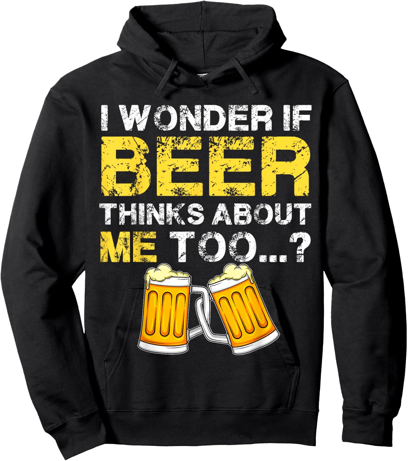 I Wonder If Beer Thinks About Me Too Shirt - Funny Gift Hoodie - Hoodie | Black