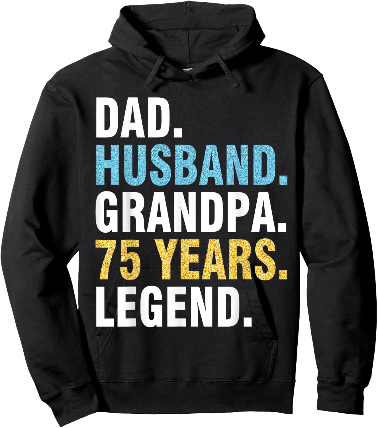 Dad Husband Grandpa 75 Years Old Happy Birthday Papa Legend Hoodie - Hoodie | Black