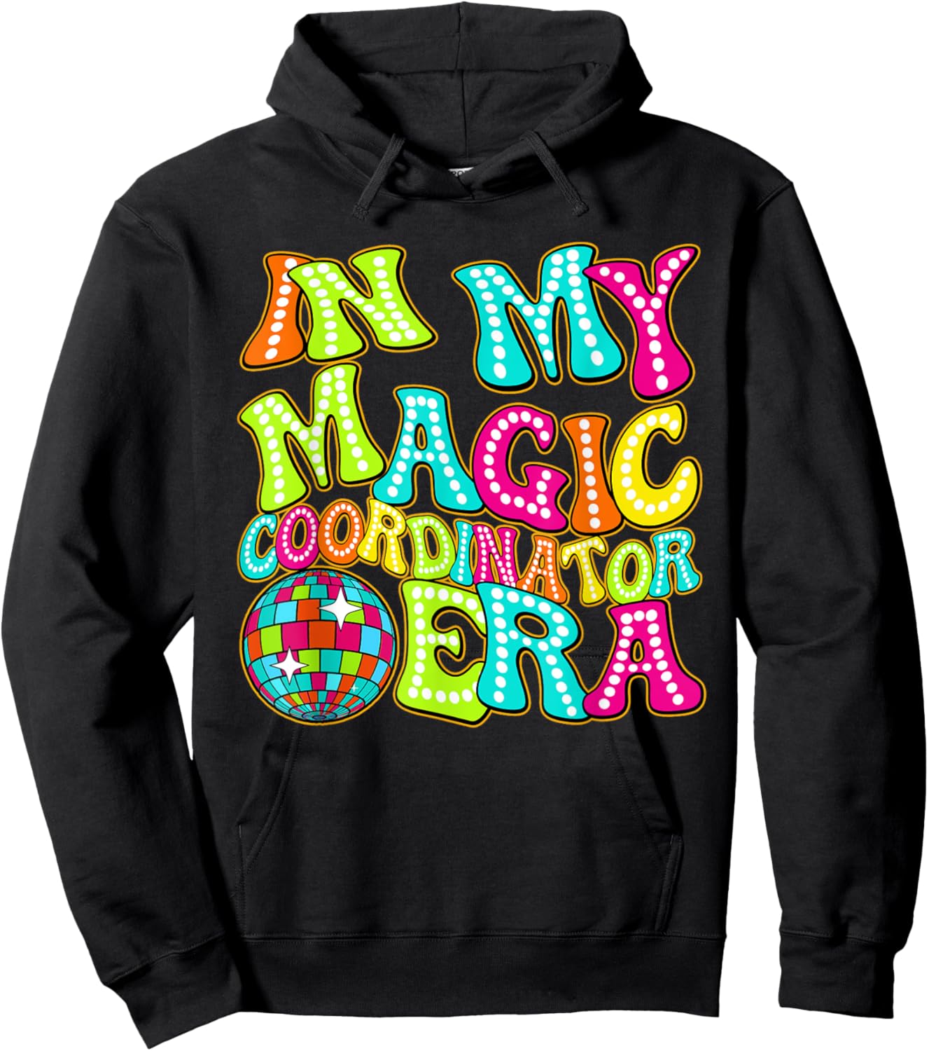 Disco Groovy In My Magic Coordinator Era Hoodie - Hoodie | Black