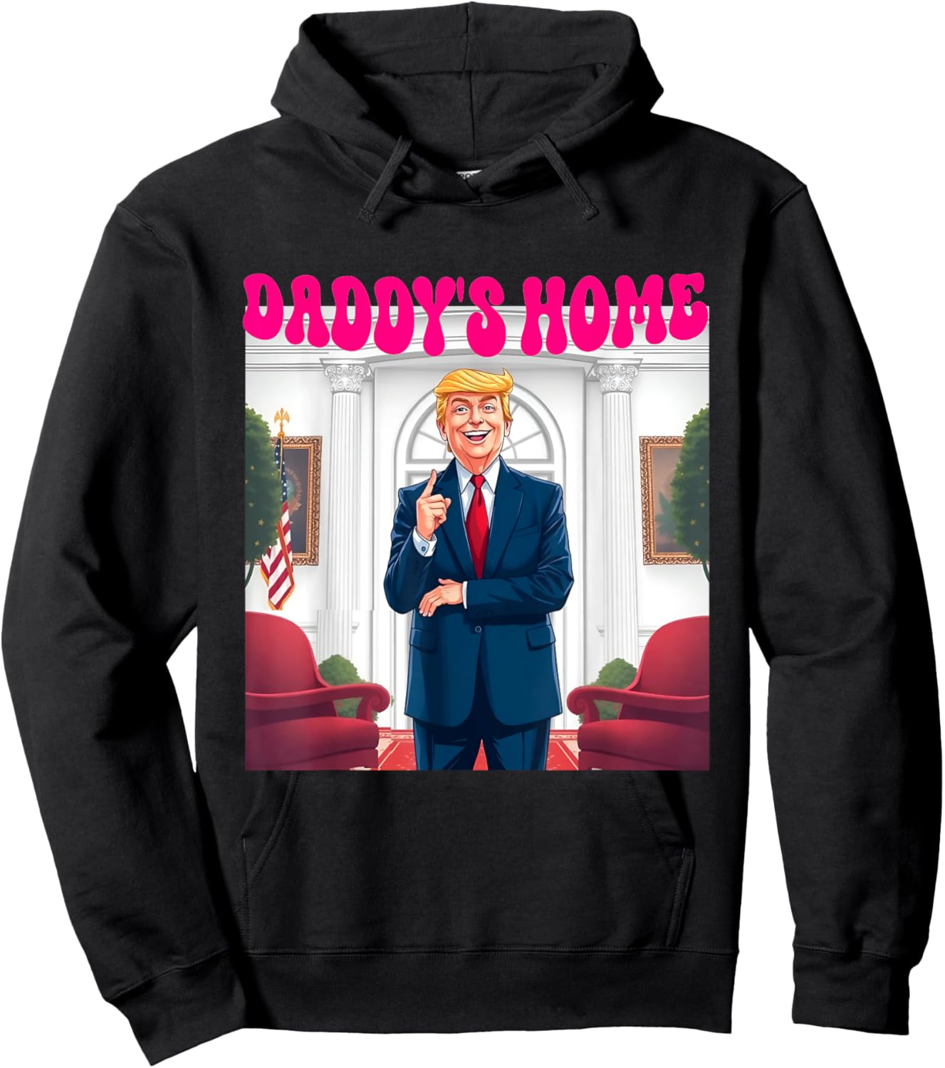 Trump Daddy's Home Funny Donald Trump - -Adults, Black, Small, Short Sleeve Hoodie - Hoodie | Black