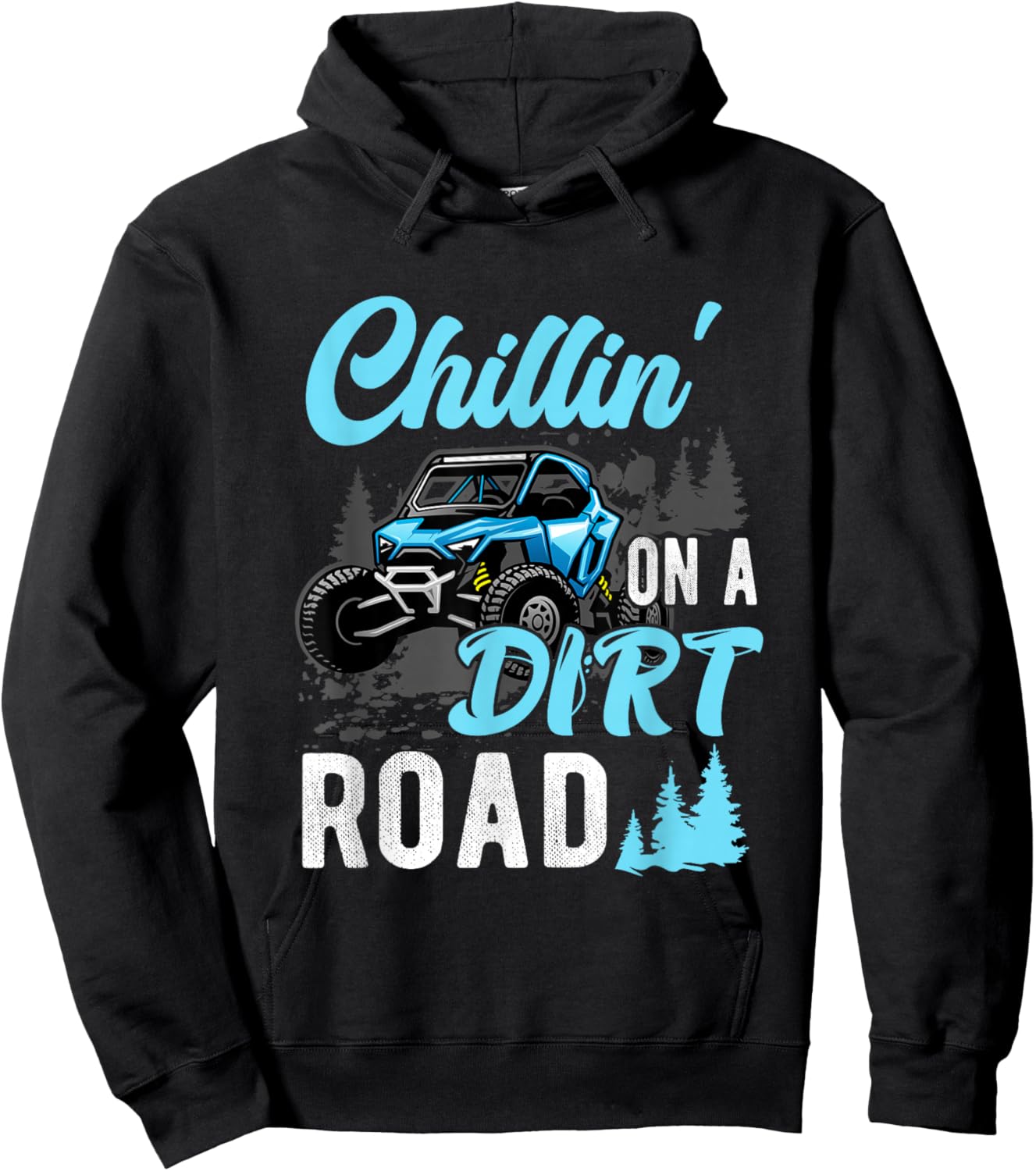 Chillin' On A Dirt Road UTV Utility Task Vehicle Off Road Hoodie - Hoodie | Black