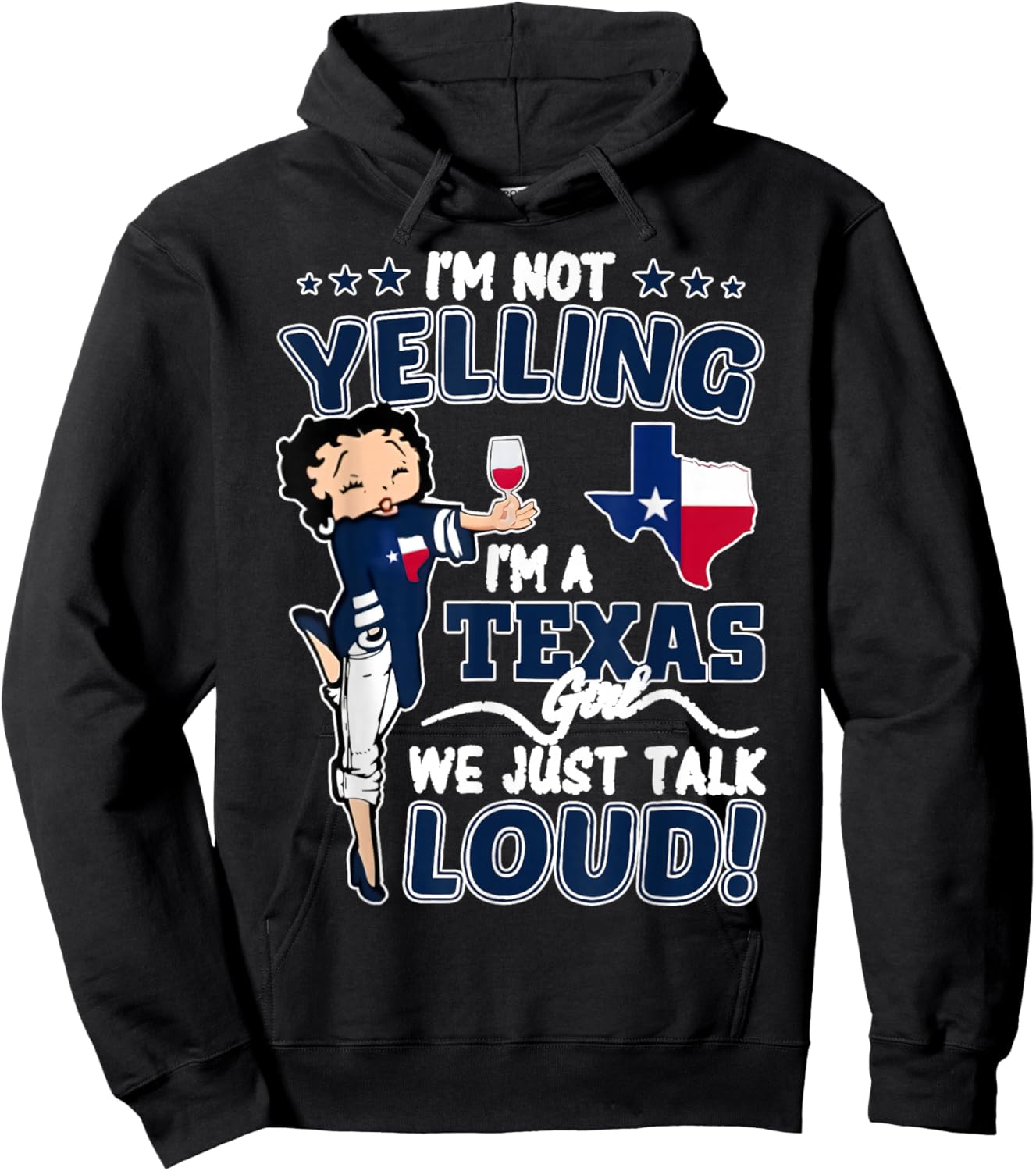 I'm Not Yelling I'm A Texas Girl We Just Talk Loud Texas Map Hoodie - Hoodie | Black