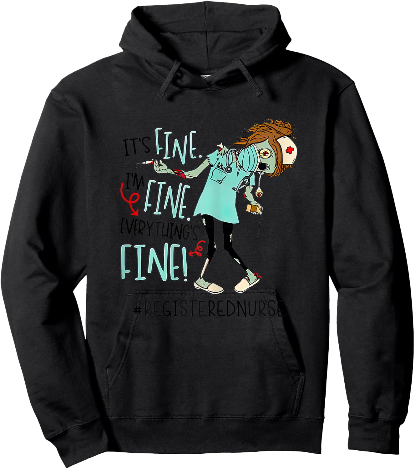 It's Fine I'm Fine Everything Fine Nurse Zoombies Funny Hoodie - Hoodie | Black